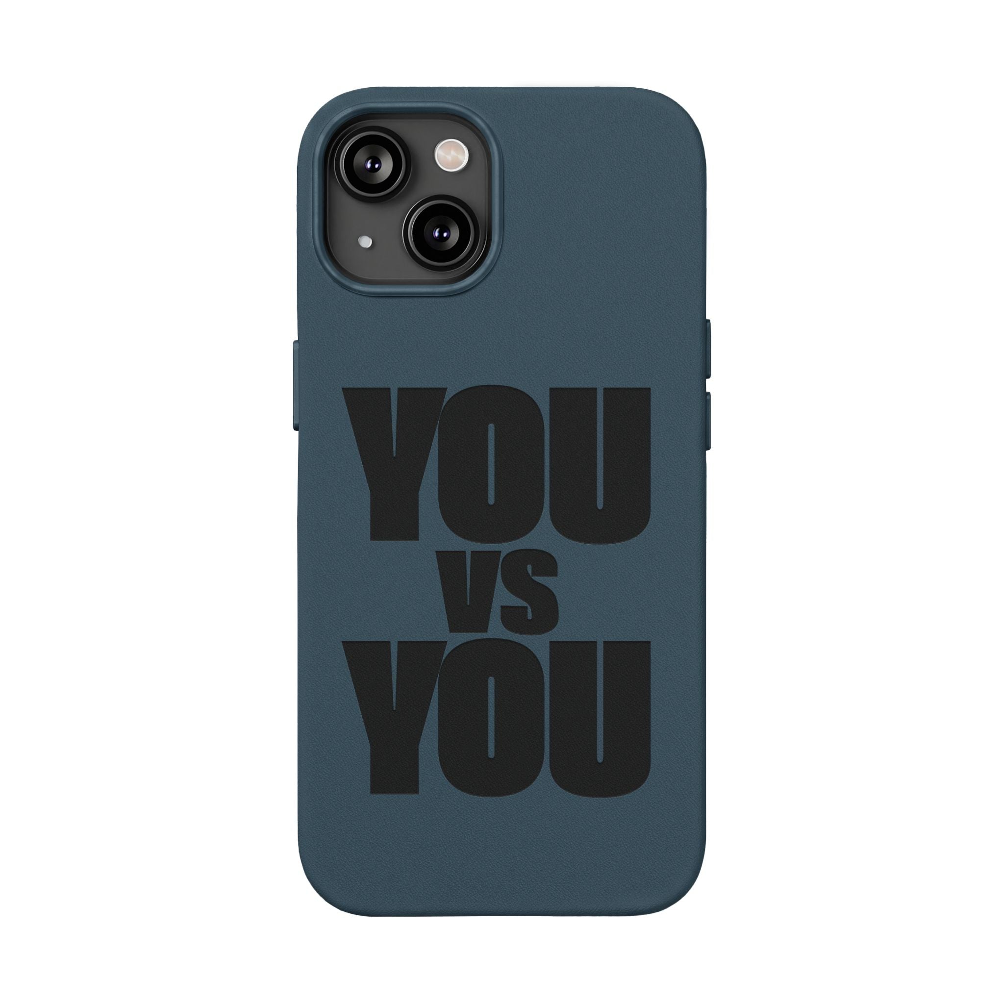 "YOU vs YOU" Engraved Motivational Case —PU Leather Phone Case