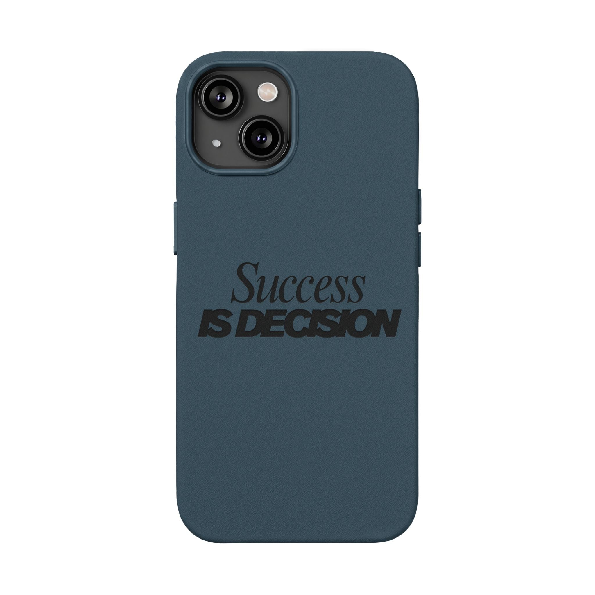 Success is Decision Engraved Design PU Leather Phone Case