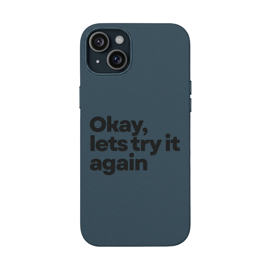 "Okay, let's try it again" Minimalist Protective Case PU Leather Phone Case — Embossed