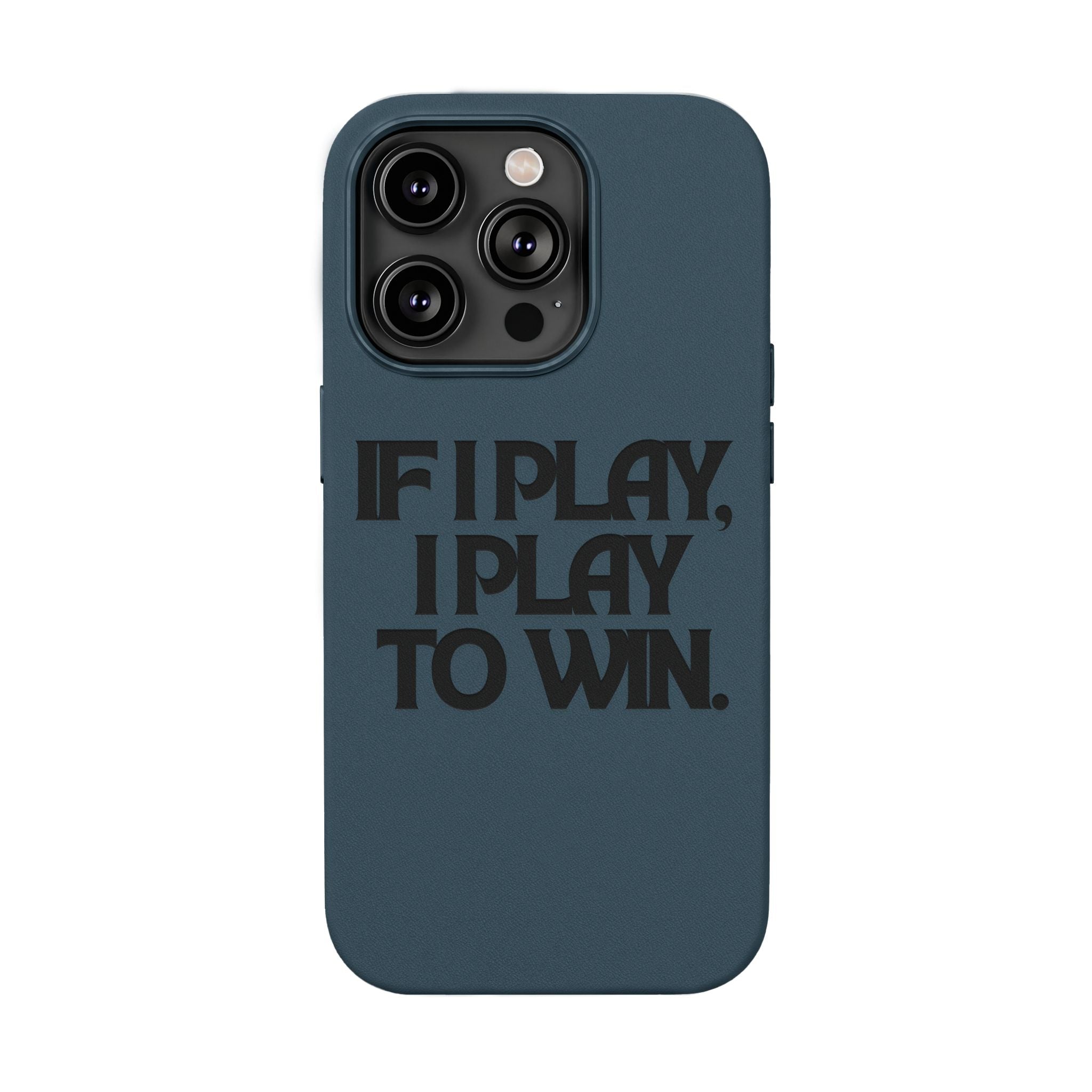 "If I Play, I Play to Win" Engraved Protective Cover — PU Leather Phone Case