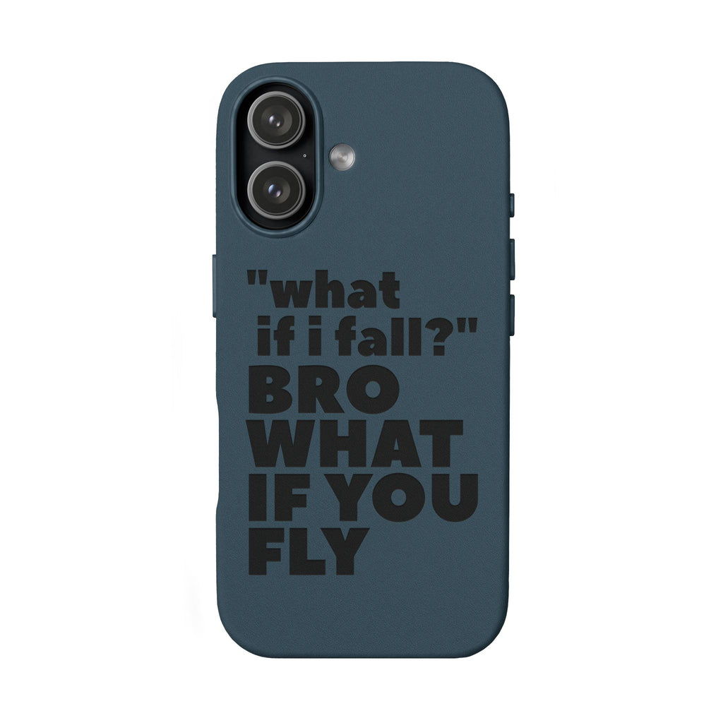 "What if I fall? Bro what if you fly" Engraved Motivational Design — PU Leather Phone Case