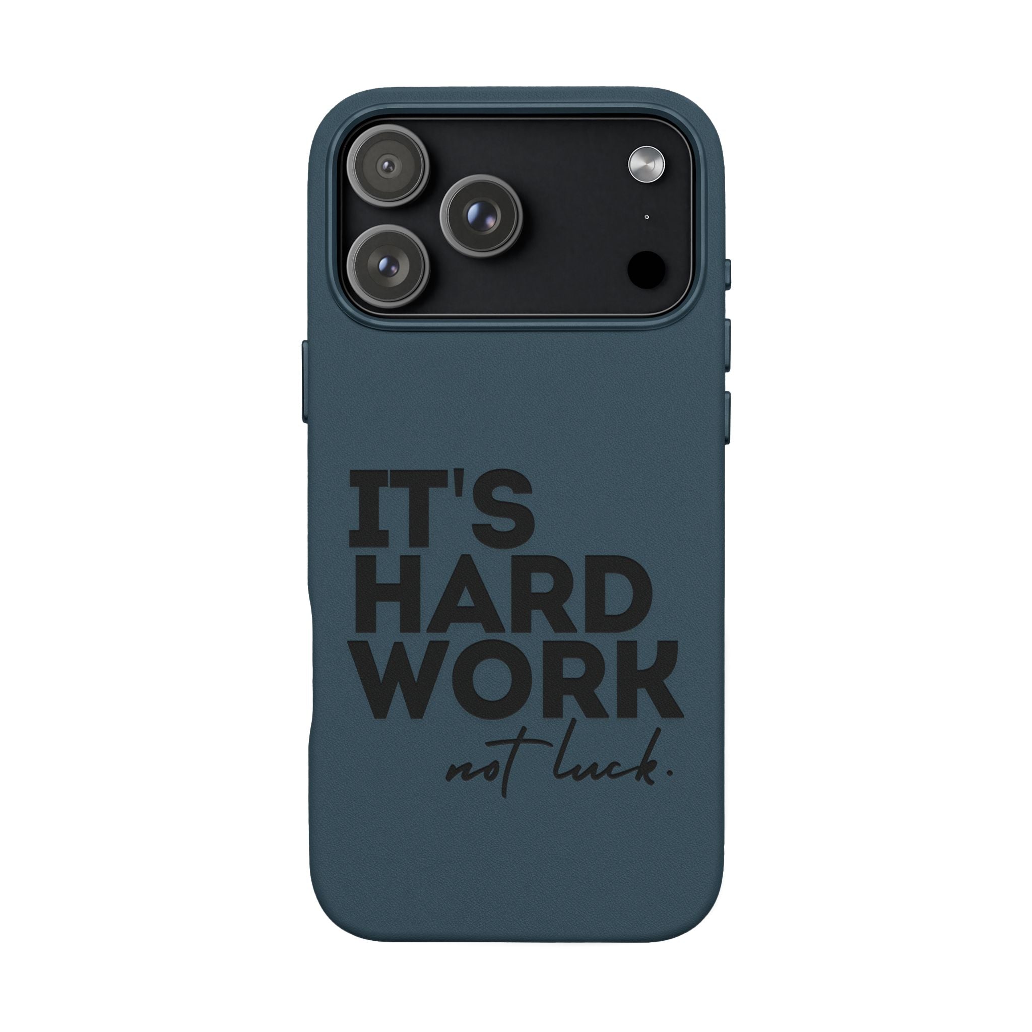 “It's Hard Work Not Luck” Engraved PU Leather Phone Case