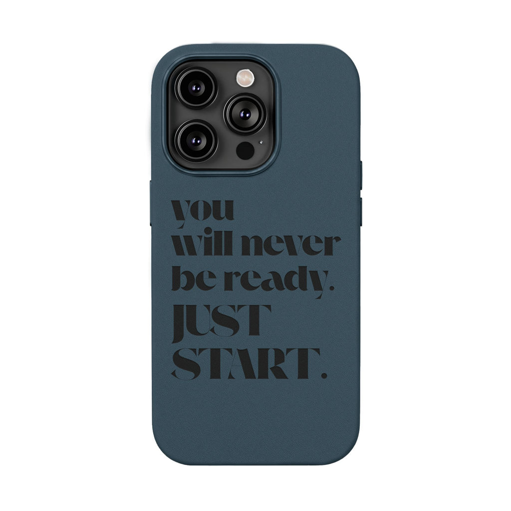 "Will Never Be Ready. JUST START." Motivational Brown —Engraved PU Leather Phone Case
