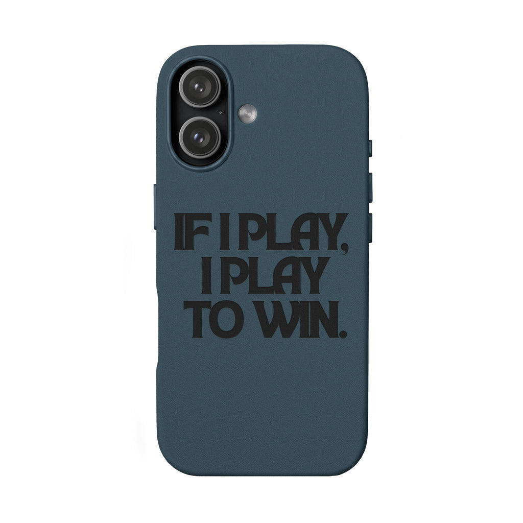 "If I Play, I Play to Win" Engraved Protective Cover — PU Leather Phone Case