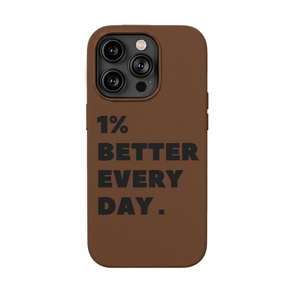 "1% Better Every Day" PU Leather Phone Case — Embossed Motivational iPhone Cover