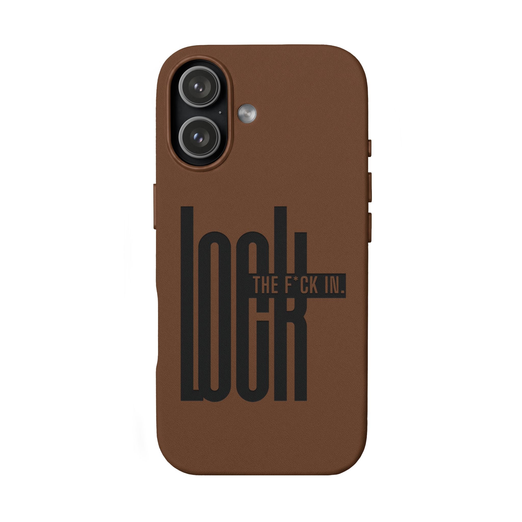 'LOCK the F*CK IN' Engraved Brown Protective Cover —PU Leather Phone Case