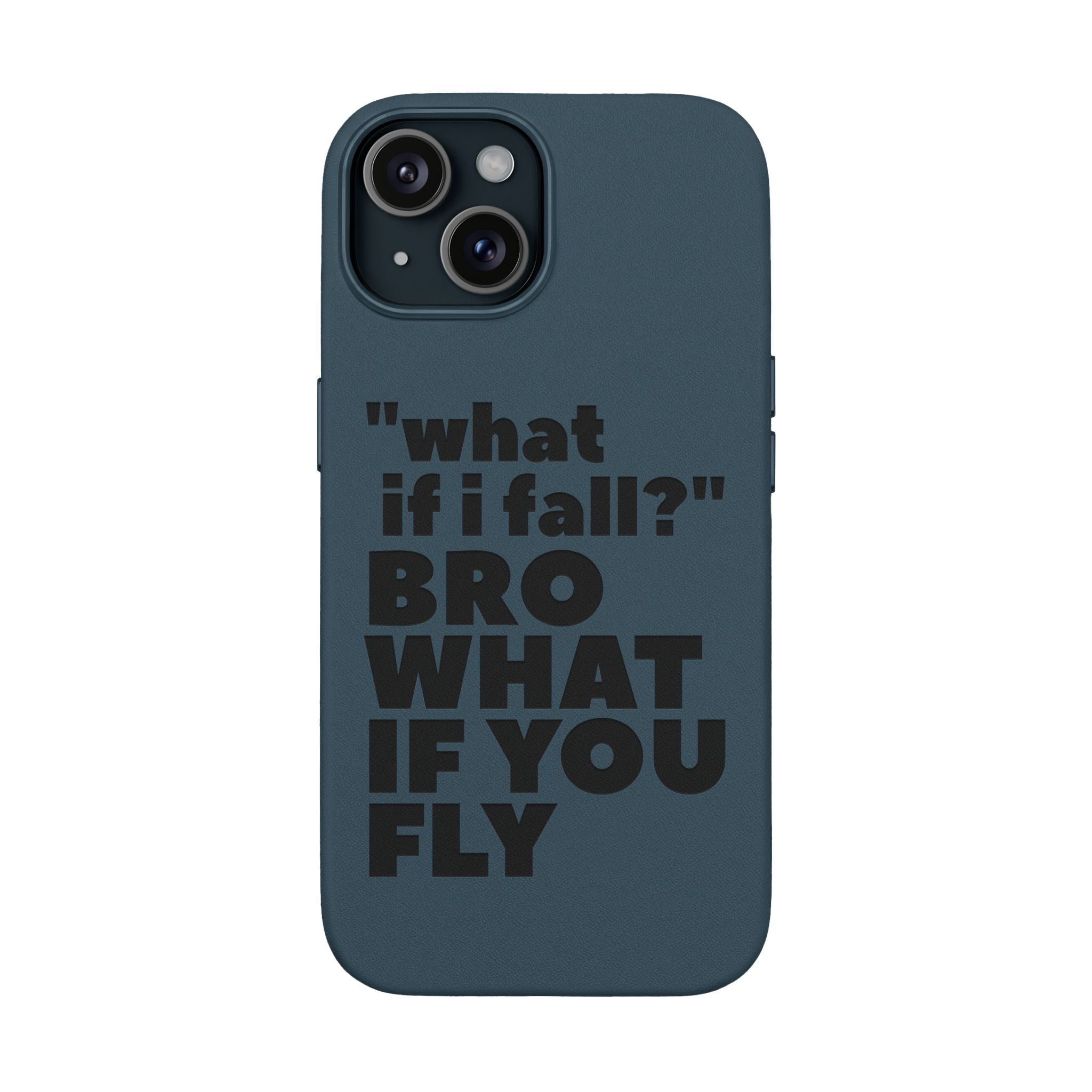 "What if I fall? Bro what if you fly" Engraved Motivational Design — PU Leather Phone Case