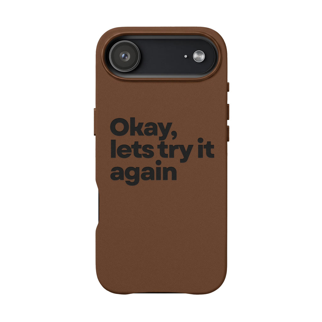 "Okay, let's try it again" Minimalist Protective Case PU Leather Phone Case — Embossed