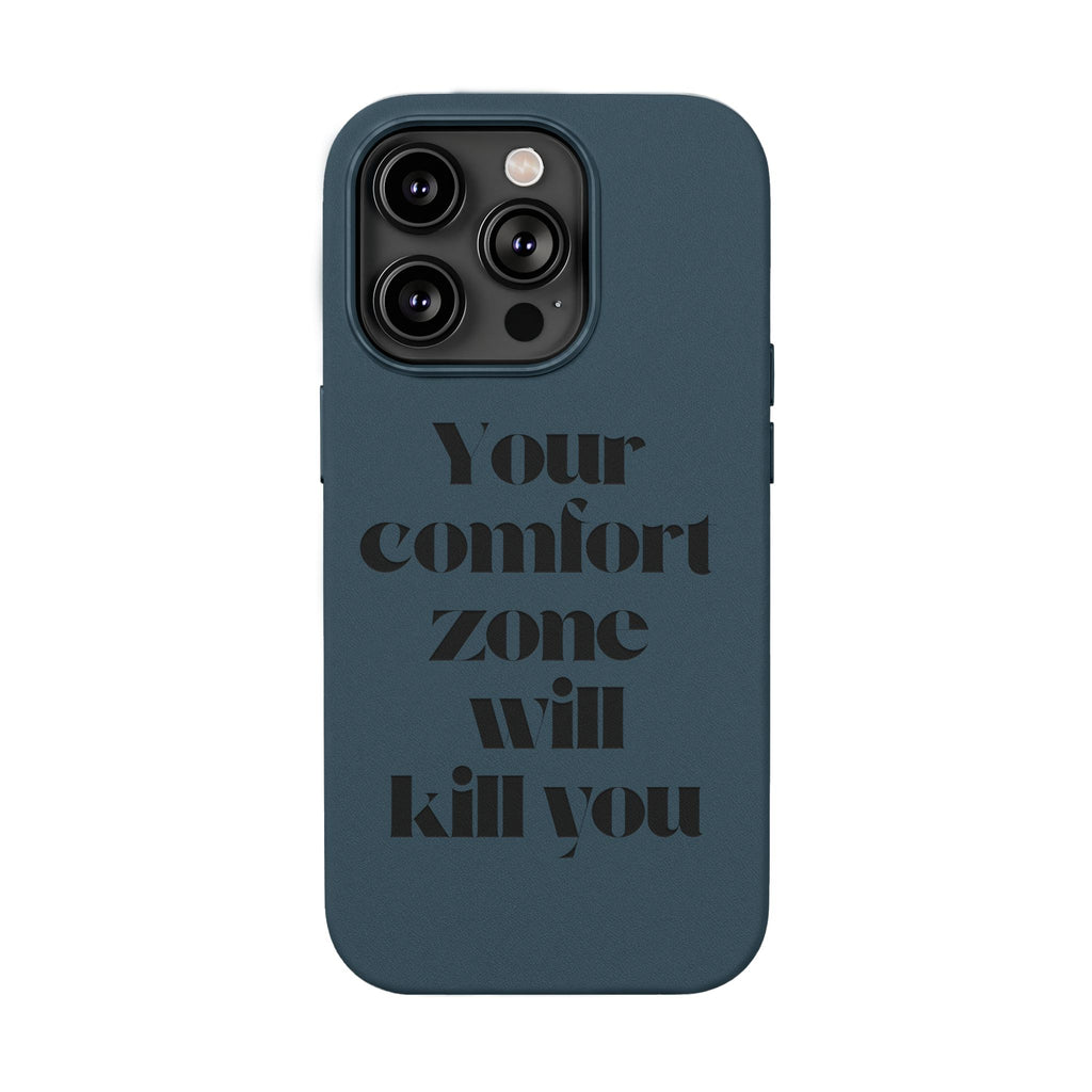 “Your Comfort Zone Will Kill You” Motivational Cover— Engraved PU Leather Phone Case