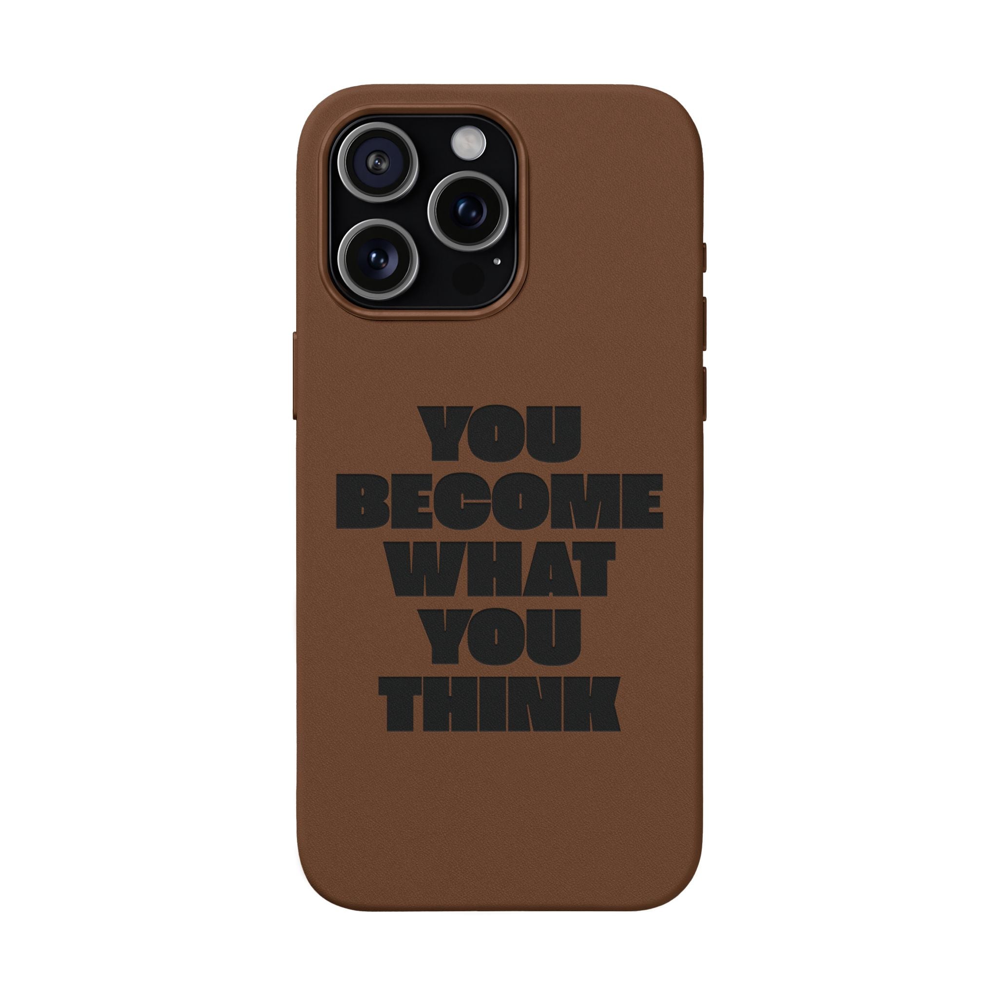 "You Become What You Think" Engraved Motivational Phone Cover —PU Leather Phone Case