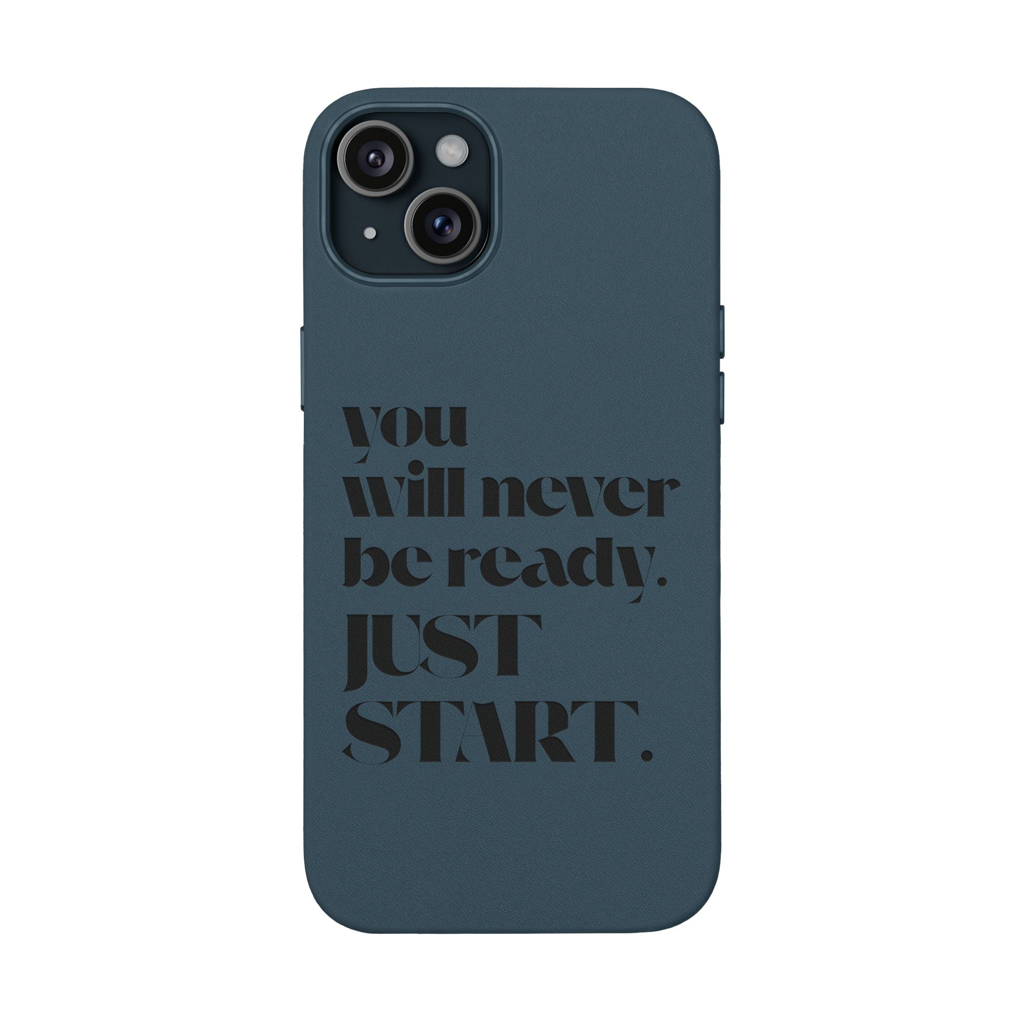 "Will Never Be Ready. JUST START." Motivational Brown —Engraved PU Leather Phone Case