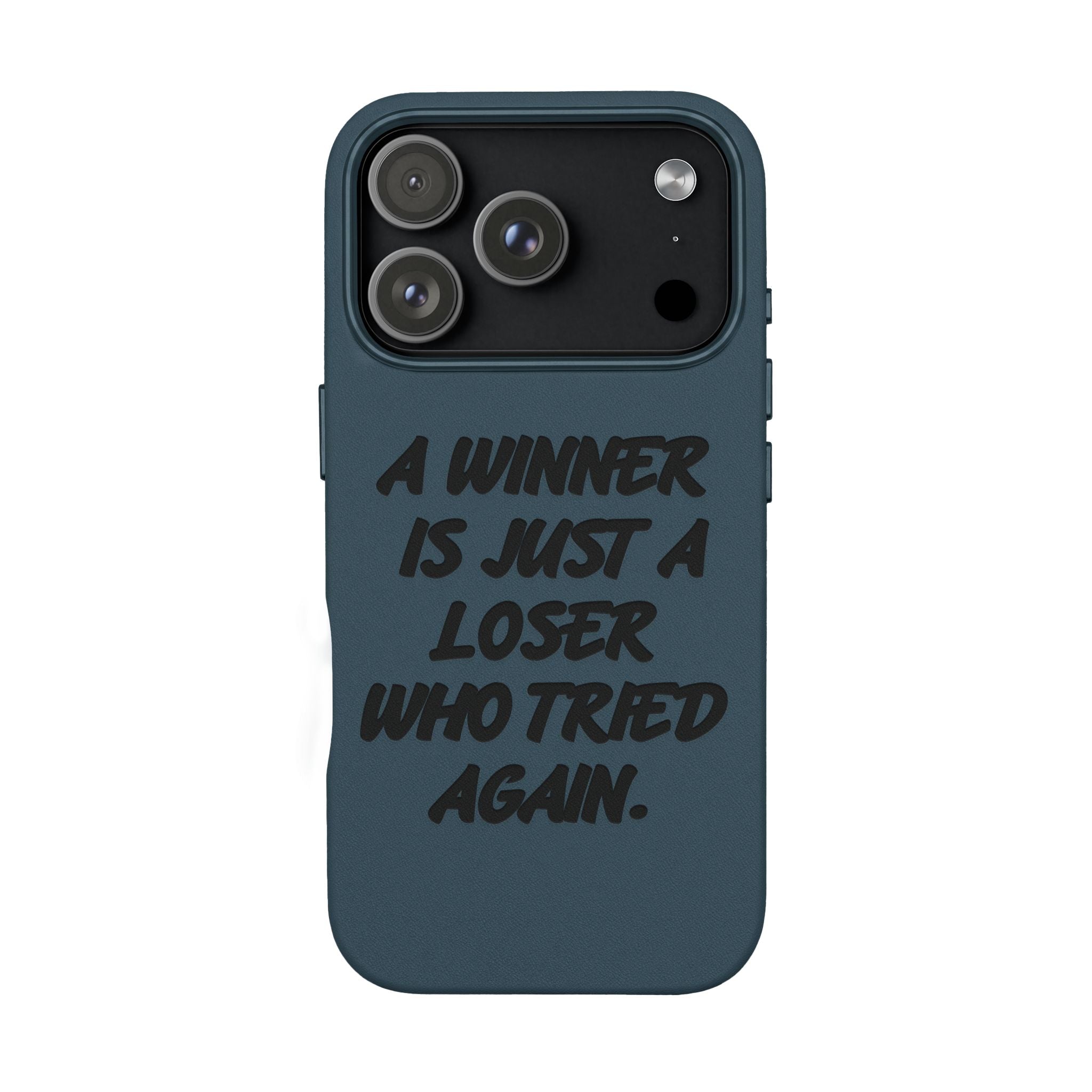 "A Winner Is Just a Loser Who Tried Again" Engraved— Motivational PU Leather Phone Case
