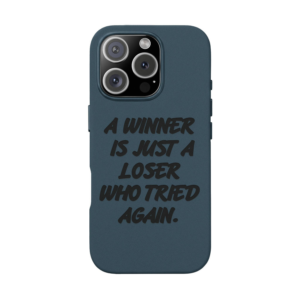 "A Winner Is Just a Loser Who Tried Again" Engraved— Motivational PU Leather Phone Case