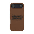 "Better than yesterday. Every. Single. Day." Engraved PU Leather Phone Case