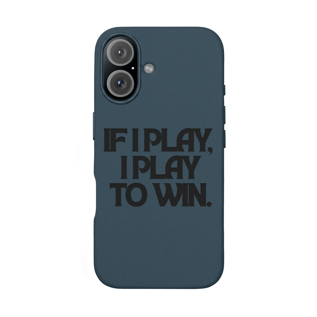 "If I Play, I Play to Win" Engraved Protective Cover — PU Leather Phone Case