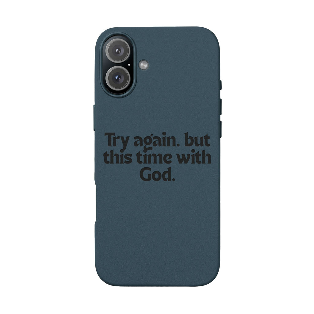 "Try again. but this time with God."— Engraved PU Leather Phone Case