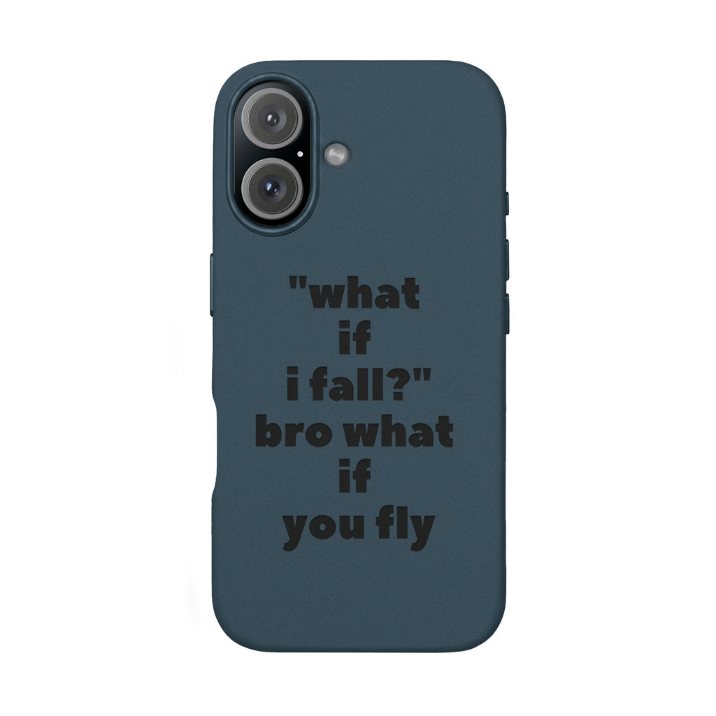 PU Leather Phone Case — Engraved Inspirational Quote “what if i fall? bro what if you fly”