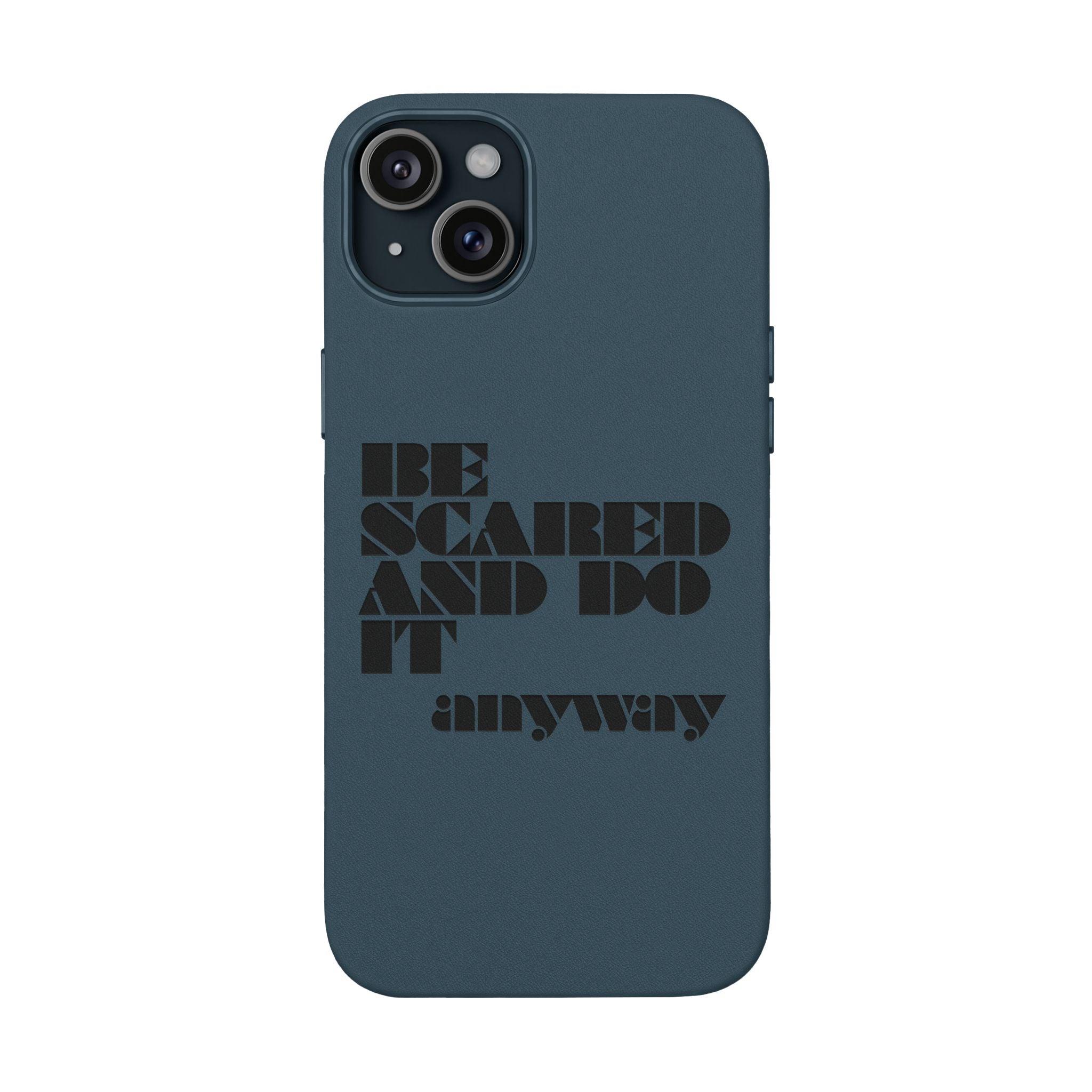 “Be Scared and Do It Anyway” Motivational Cover — Engraved PU Leather Phone Case