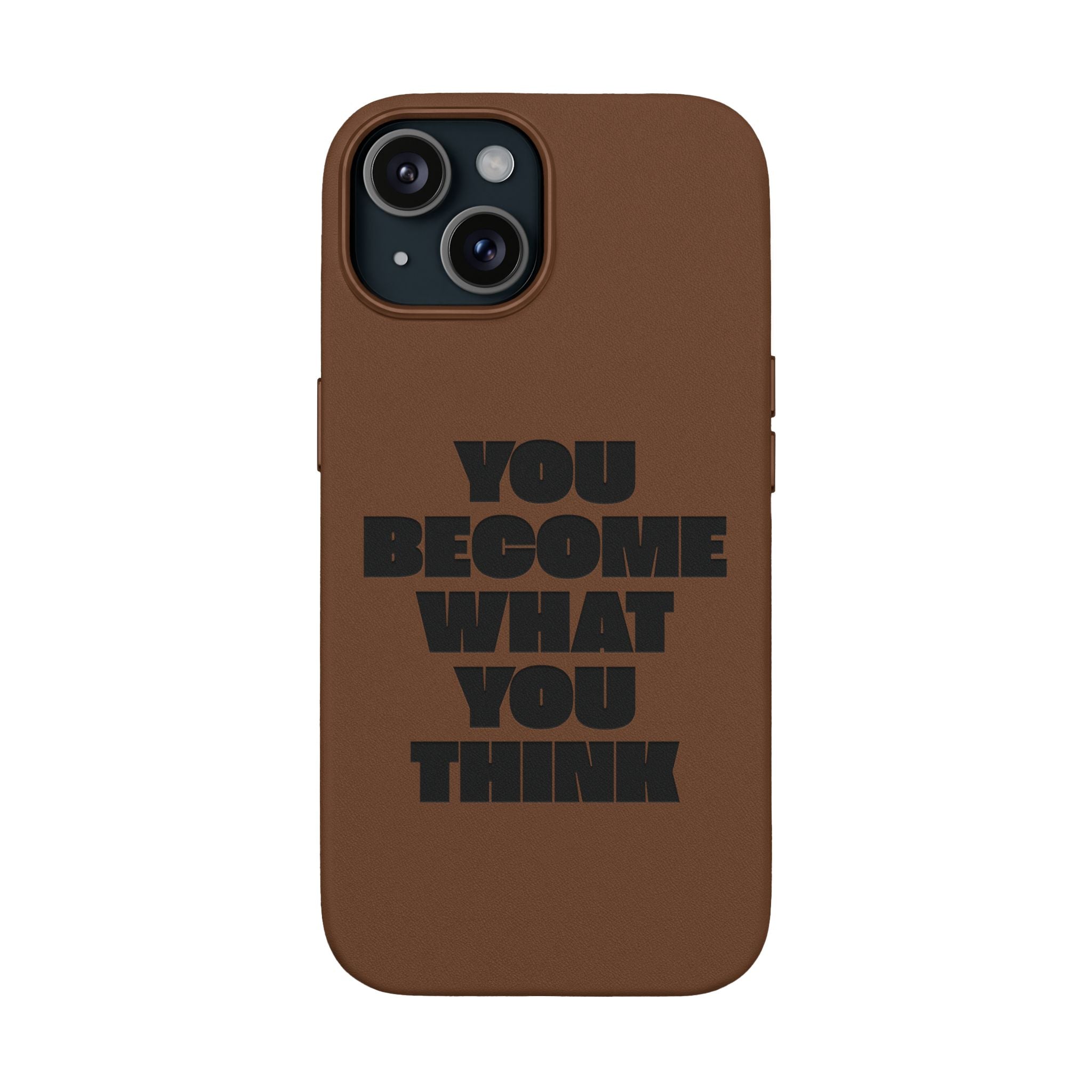 "You Become What You Think" Engraved Motivational Phone Cover —PU Leather Phone Case