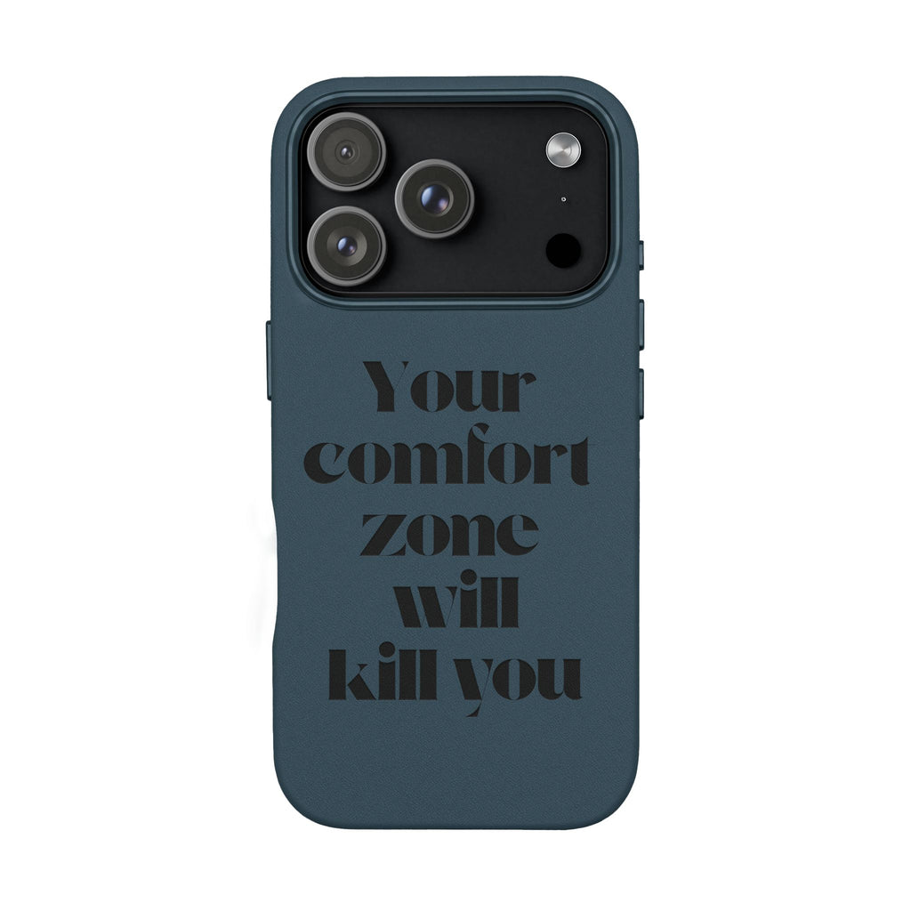 “Your Comfort Zone Will Kill You” Motivational Cover— Engraved PU Leather Phone Case