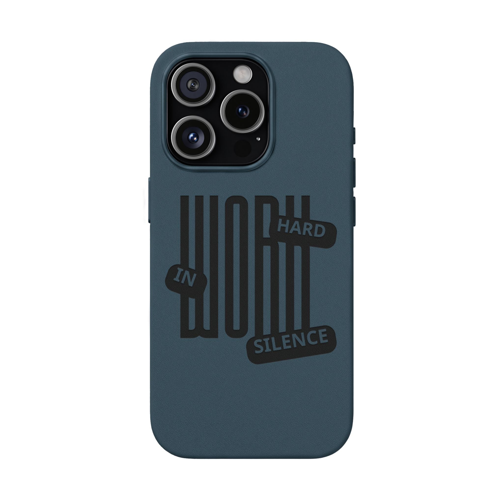 Engraved “Work Hard in Silence” Motivational Design— PU Leather Phone Case
