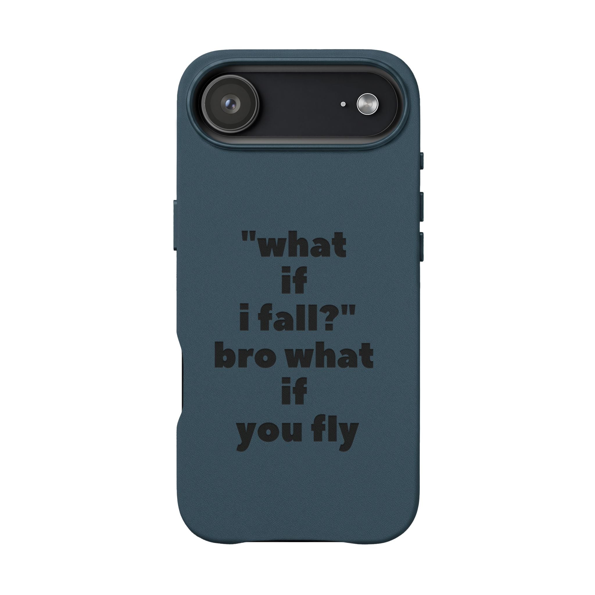 PU Leather Phone Case — Engraved Inspirational Quote “what if i fall? bro what if you fly”