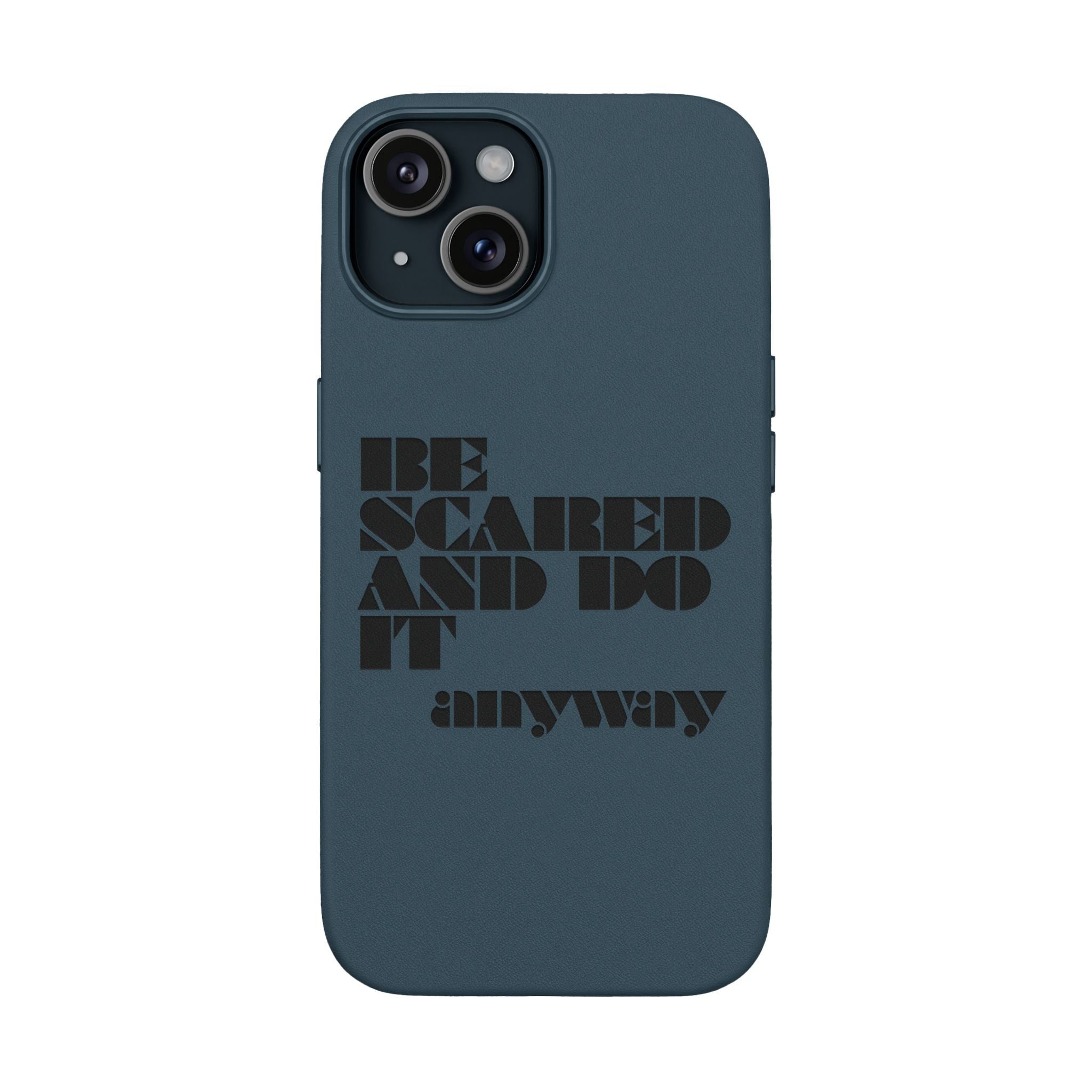 “Be Scared and Do It Anyway” Motivational Cover — Engraved PU Leather Phone Case