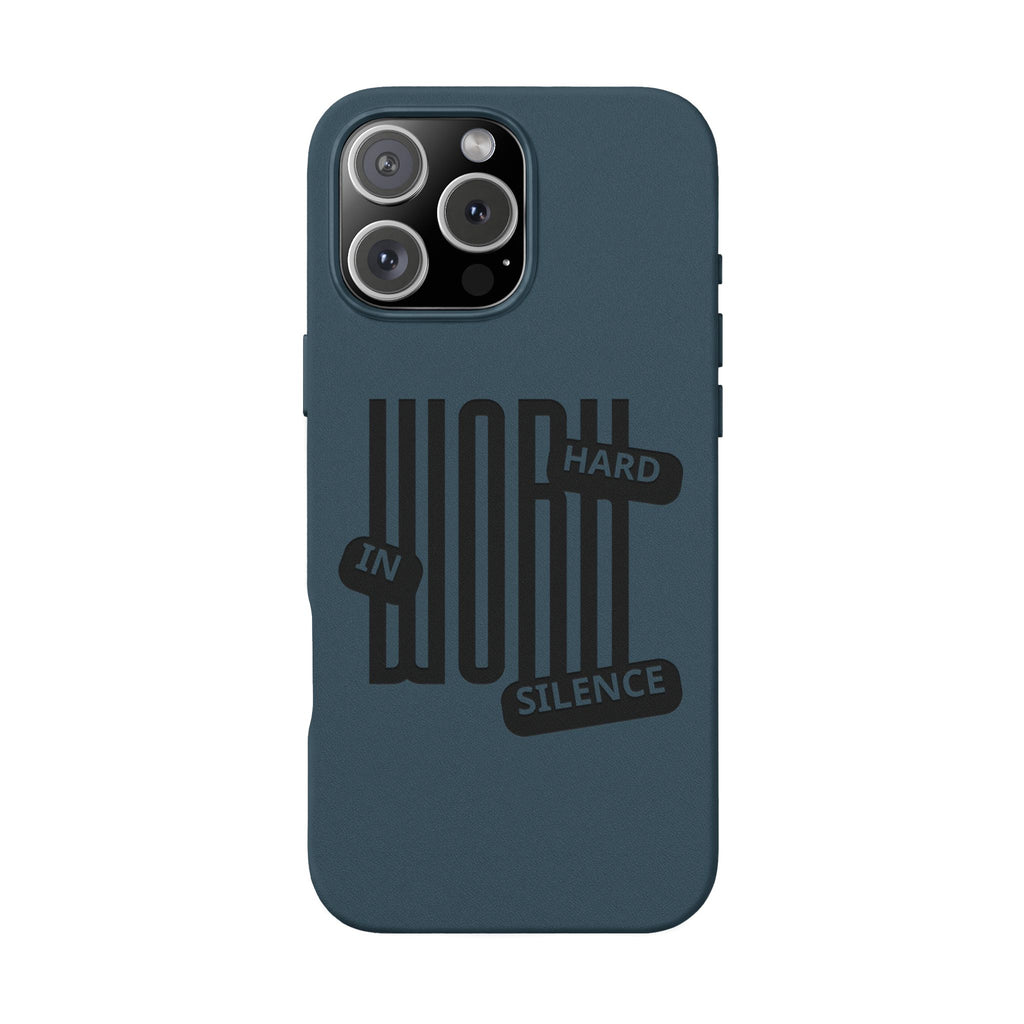 Engraved “Work Hard in Silence” Motivational Design— PU Leather Phone Case