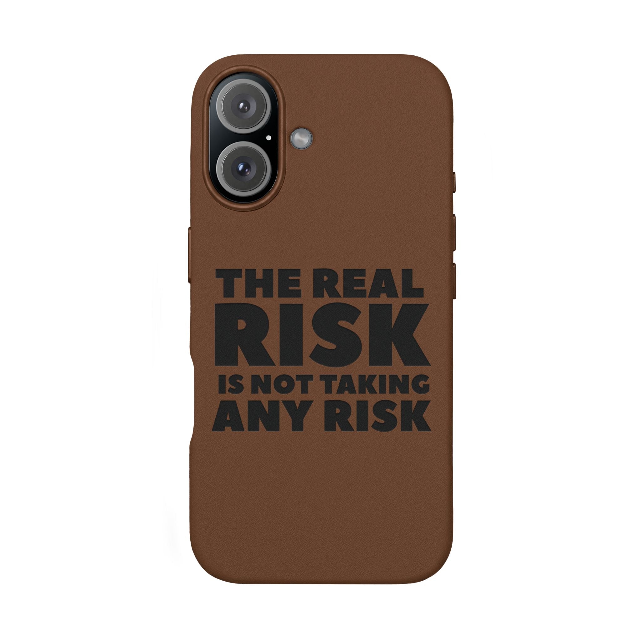 "The Real Risk Is Not Taking Any Risk" Engraved Motivational Case — PU Leather Phone Case
