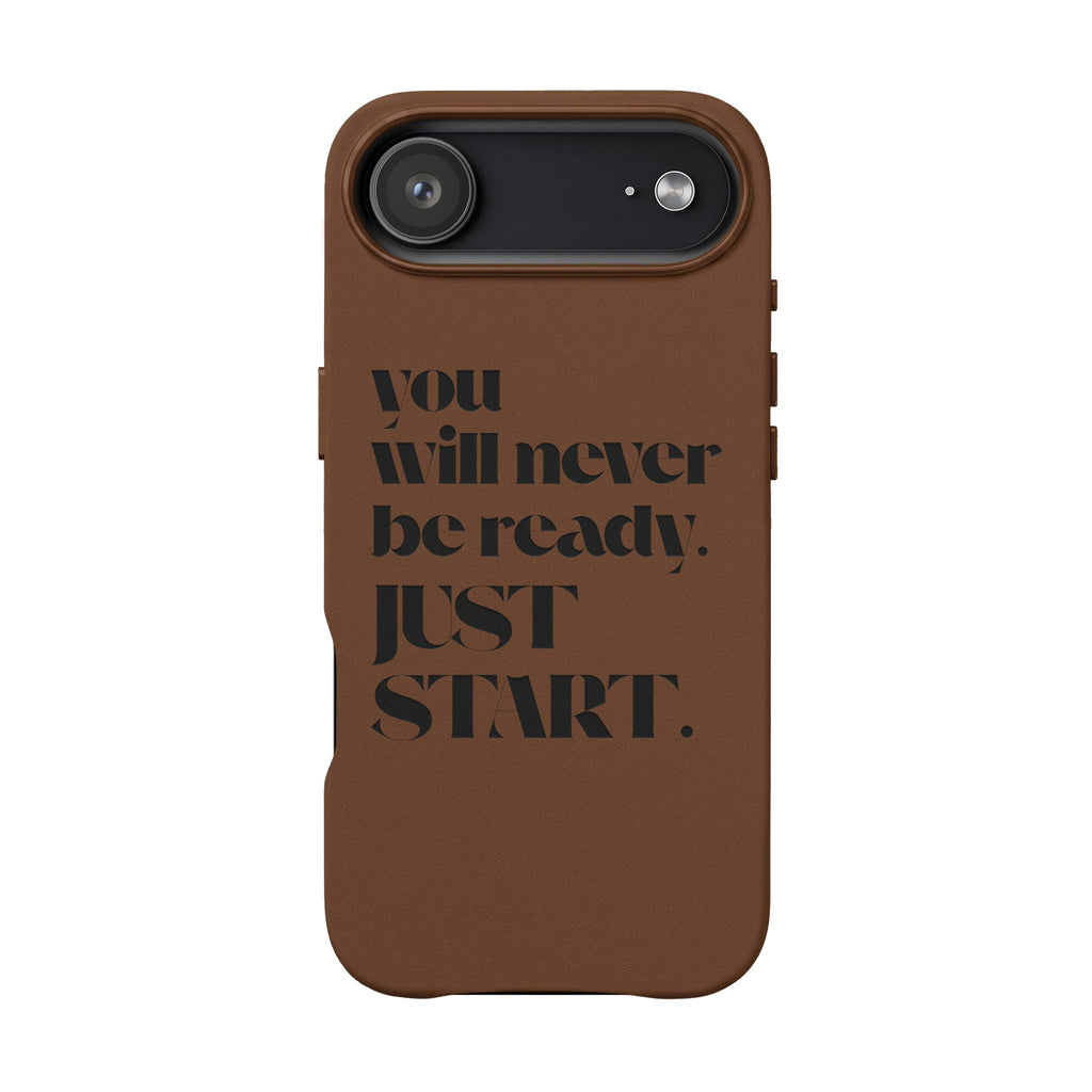 "Will Never Be Ready. JUST START." Motivational Brown —Engraved PU Leather Phone Case