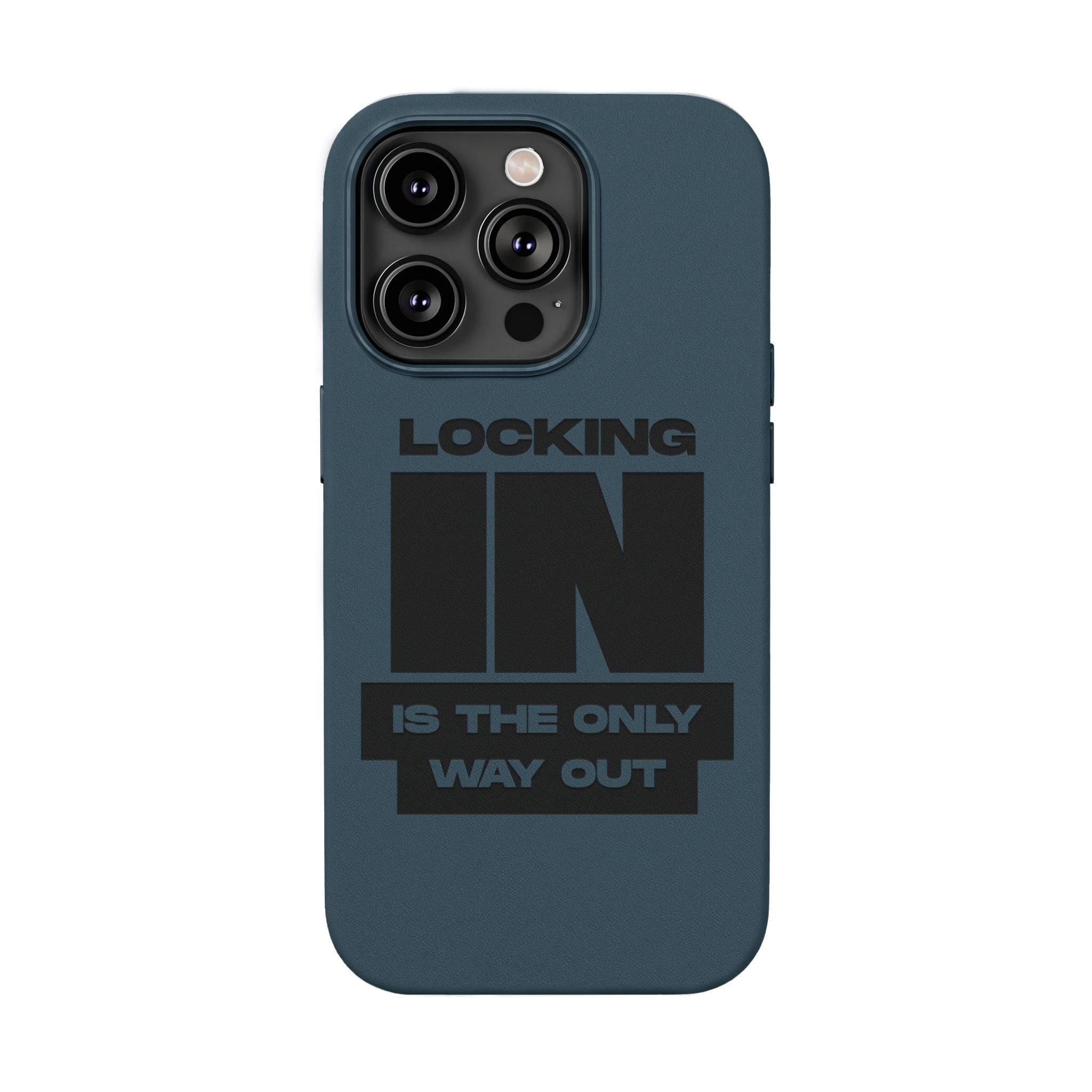 "Locking In Is The Only Way Out" Engraved — PU Leather Phone Case