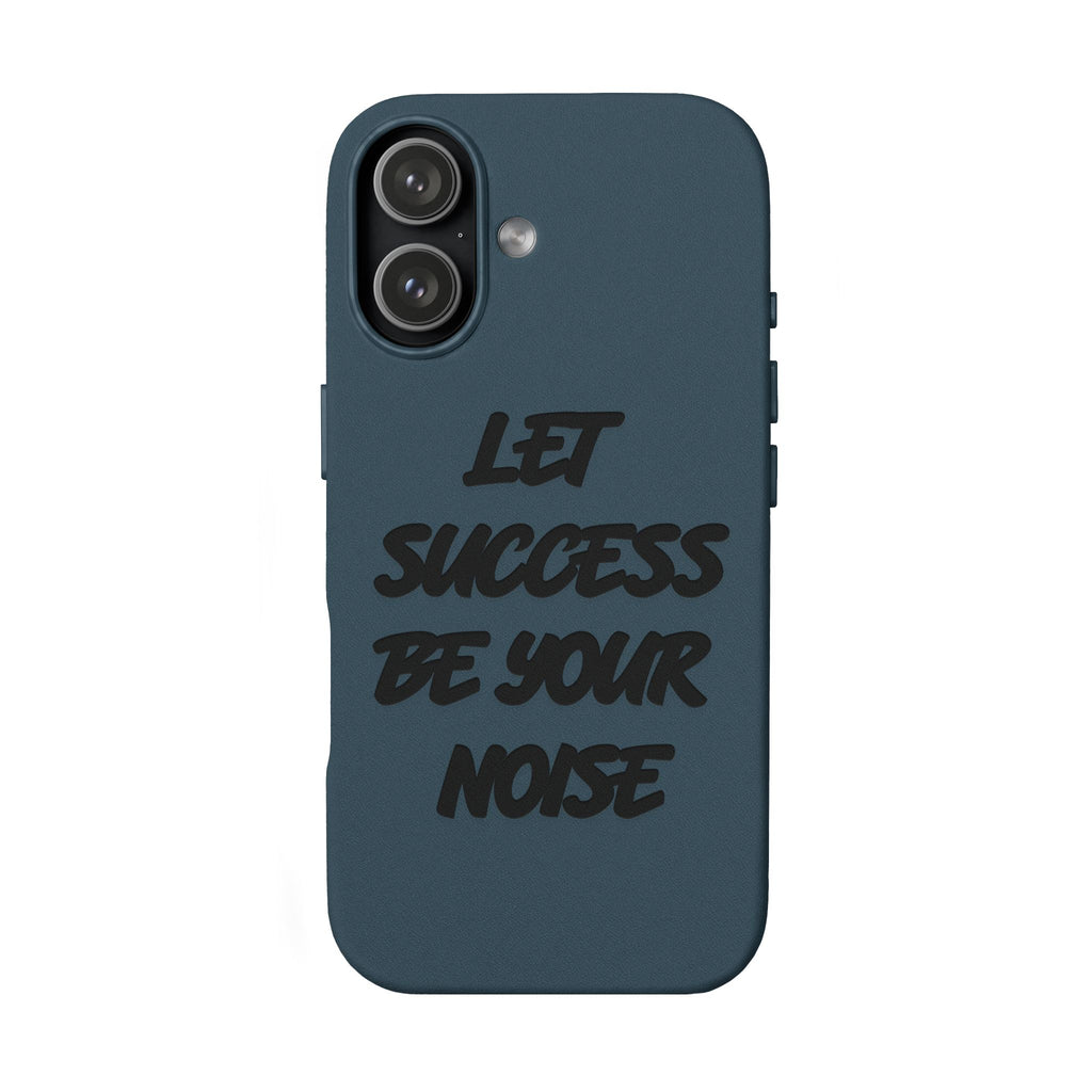 “Let Success Be Your Noise” Engraved — Leather Phone Case