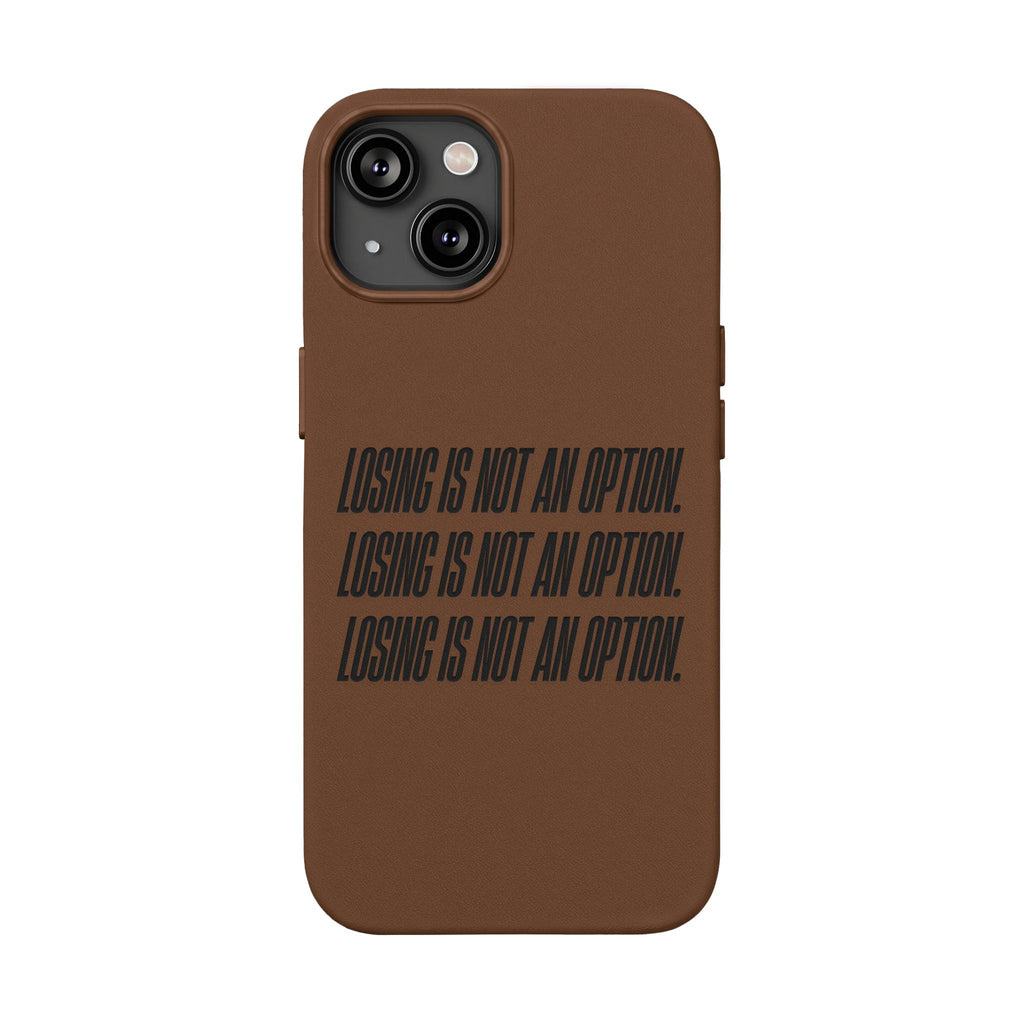 Losing Is Not An Option Engraved Quote -- PU Leather Iphone case