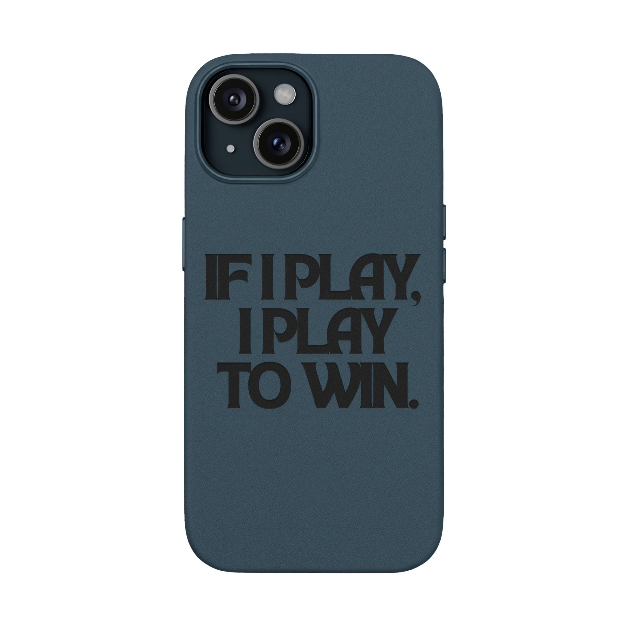 "If I Play, I Play to Win" Engraved Protective Cover — PU Leather Phone Case