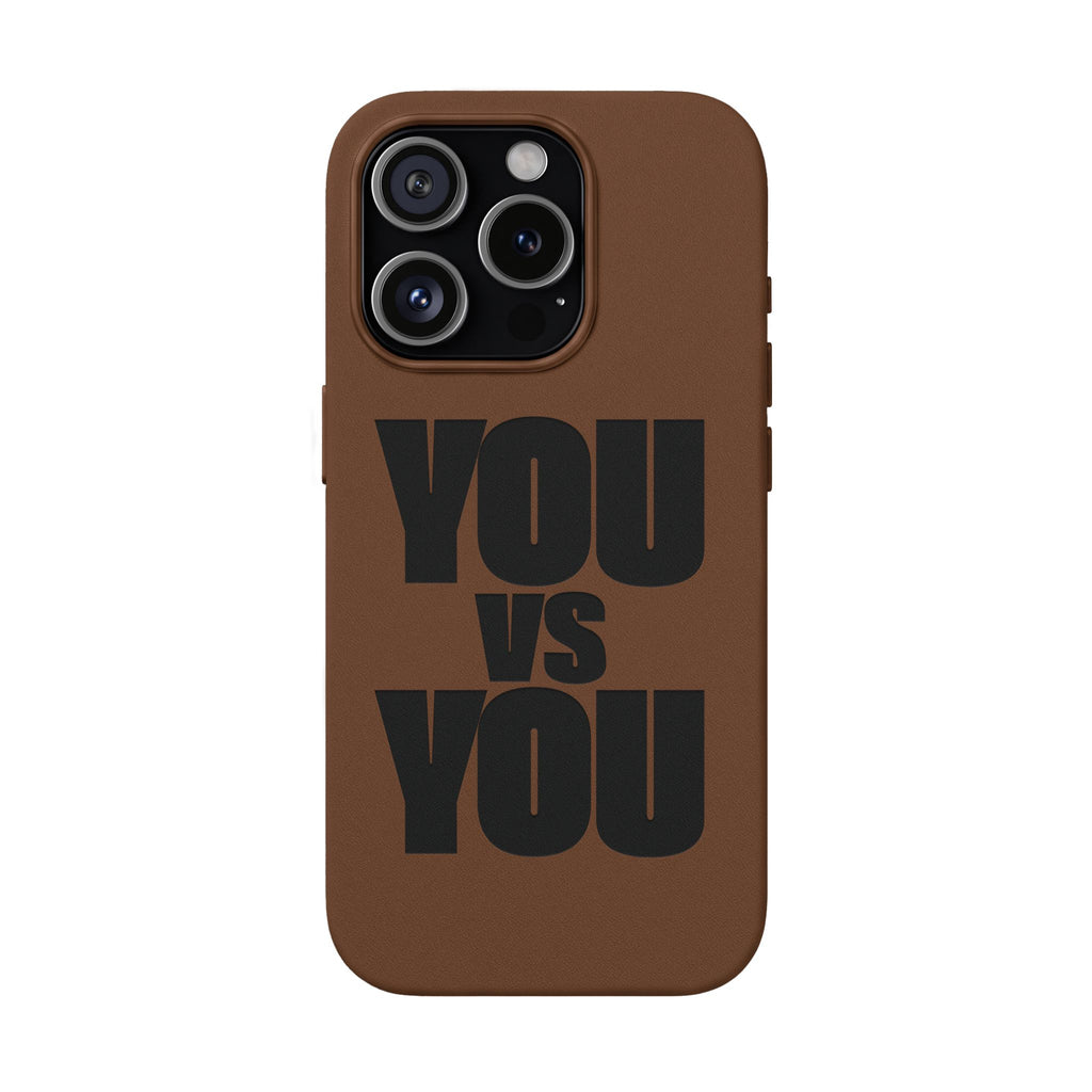 "YOU vs YOU" Engraved Motivational Case —PU Leather Phone Case