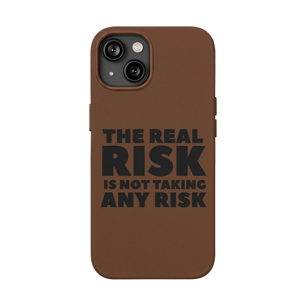 "The Real Risk Is Not Taking Any Risk" Engraved Motivational Case — PU Leather Phone Case