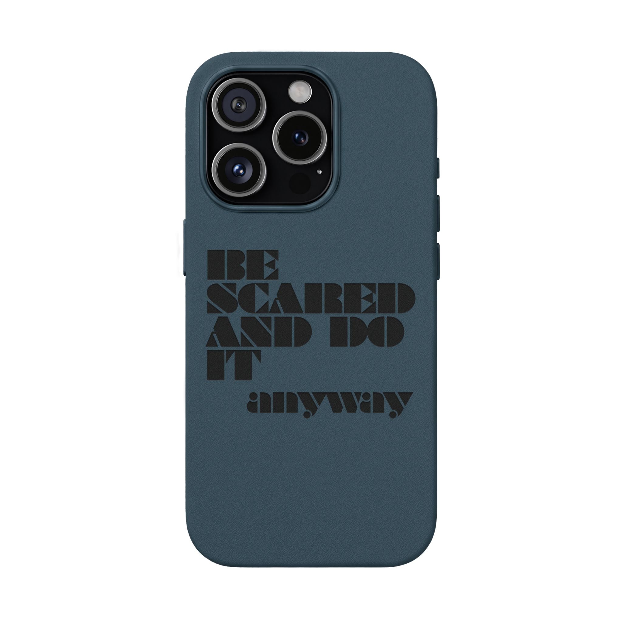 “Be Scared and Do It Anyway” Motivational Cover — Engraved PU Leather Phone Case
