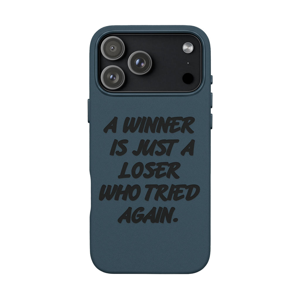 "A Winner Is Just a Loser Who Tried Again" Engraved— Motivational PU Leather Phone Case