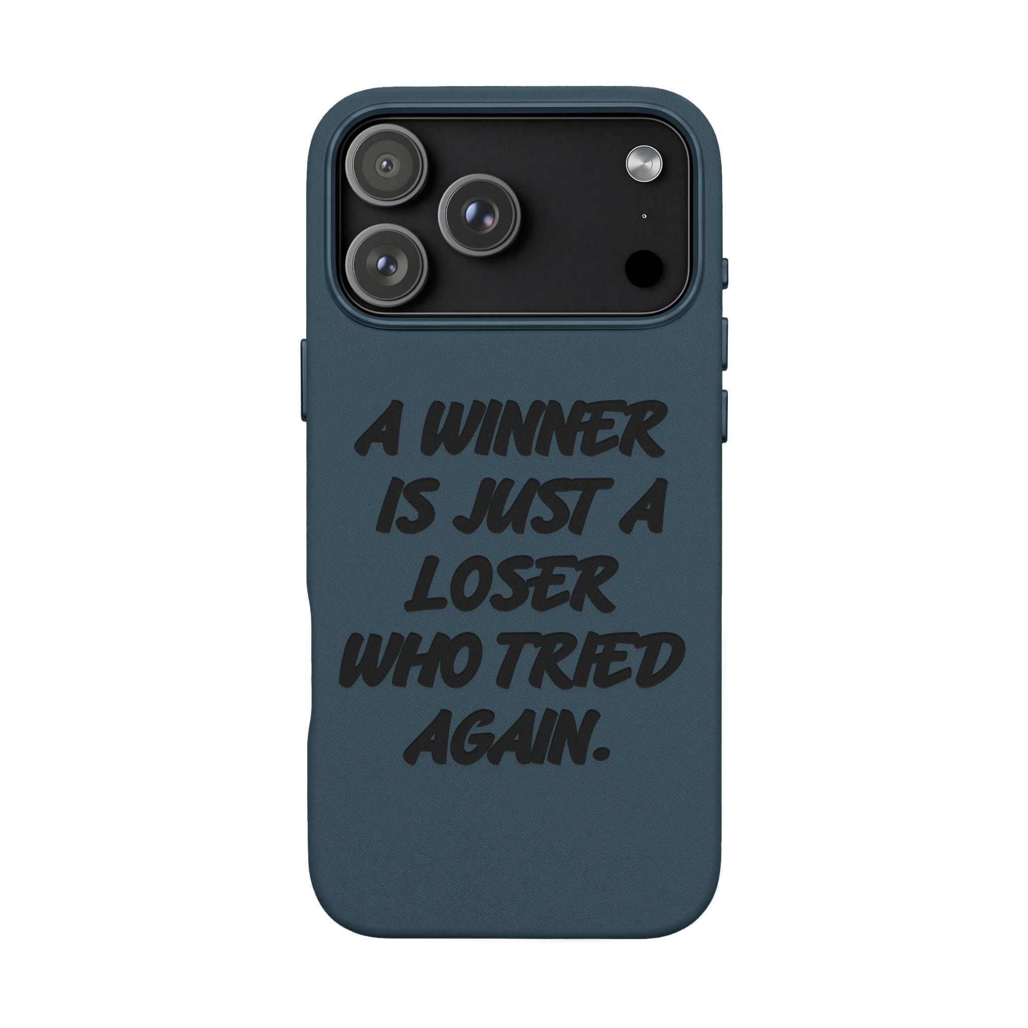 "A Winner Is Just a Loser Who Tried Again" Engraved— Motivational PU Leather Phone Case
