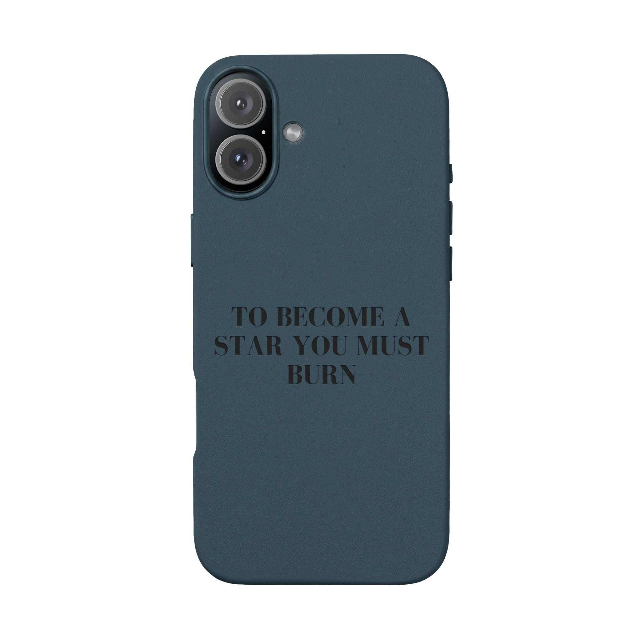 “To Become a Star You Must Burn” Motivational Quote — Engraved PU Leather Phone Case
