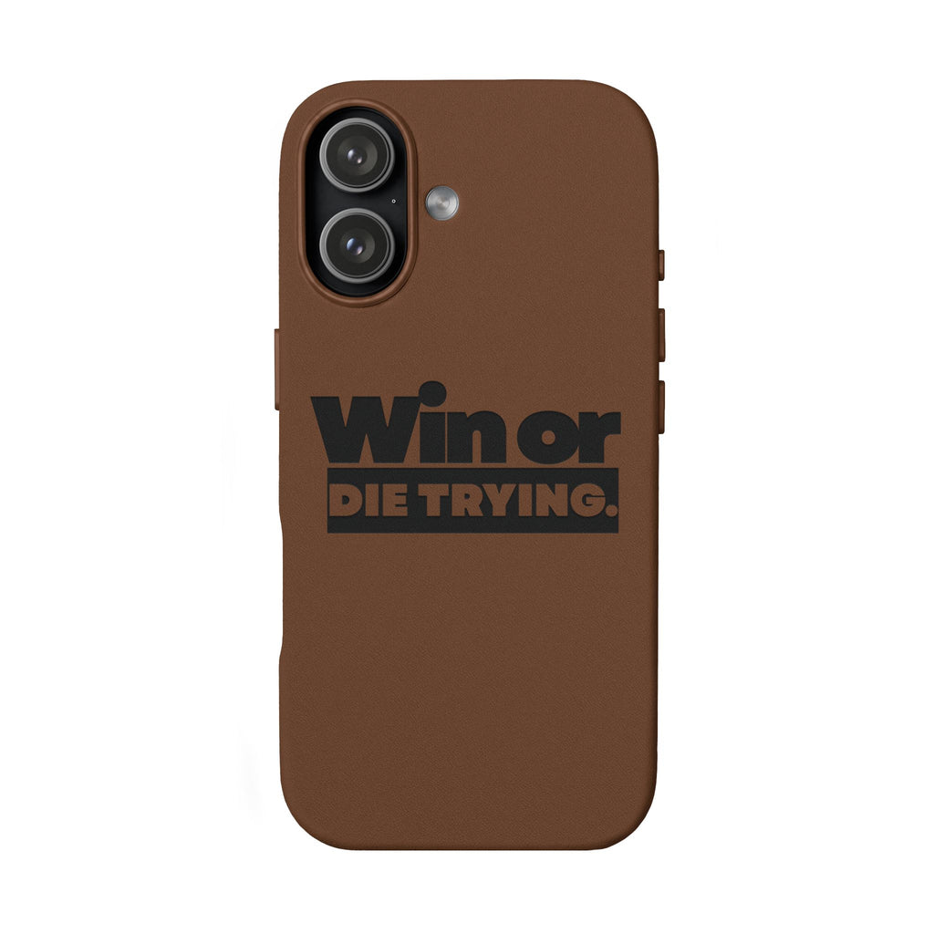 Engraved "Win or Die Trying." Motivational Protective Cover —PU Leather Phone Case