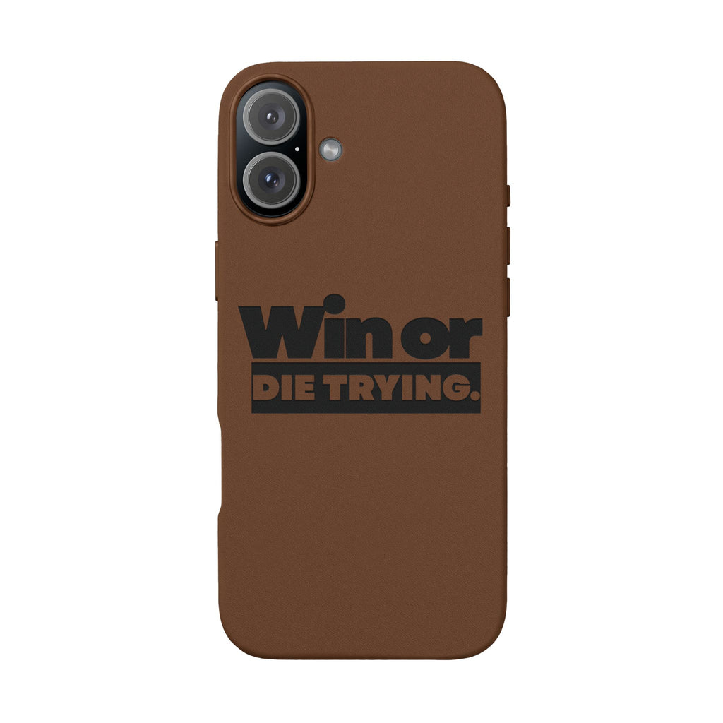 Engraved "Win or Die Trying." Motivational Protective Cover —PU Leather Phone Case
