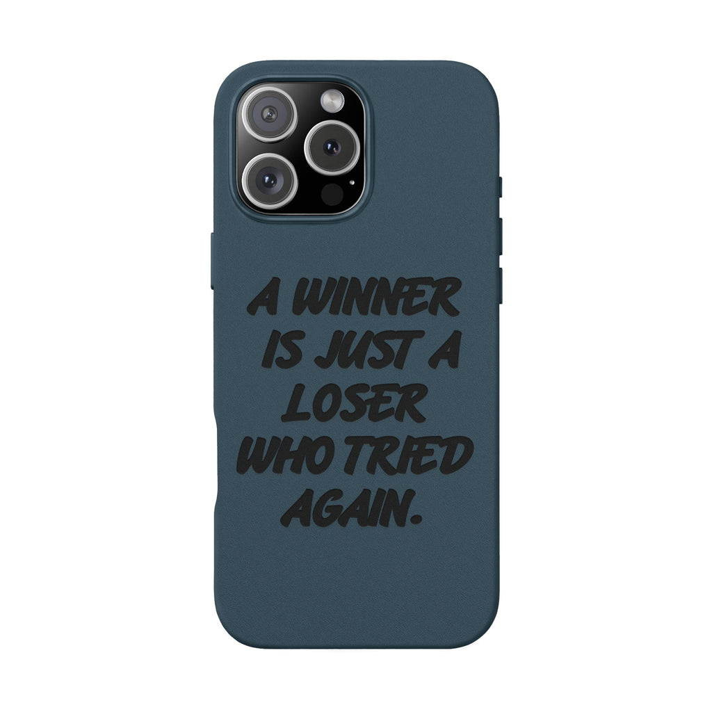 "A Winner Is Just a Loser Who Tried Again" Engraved— Motivational PU Leather Phone Case