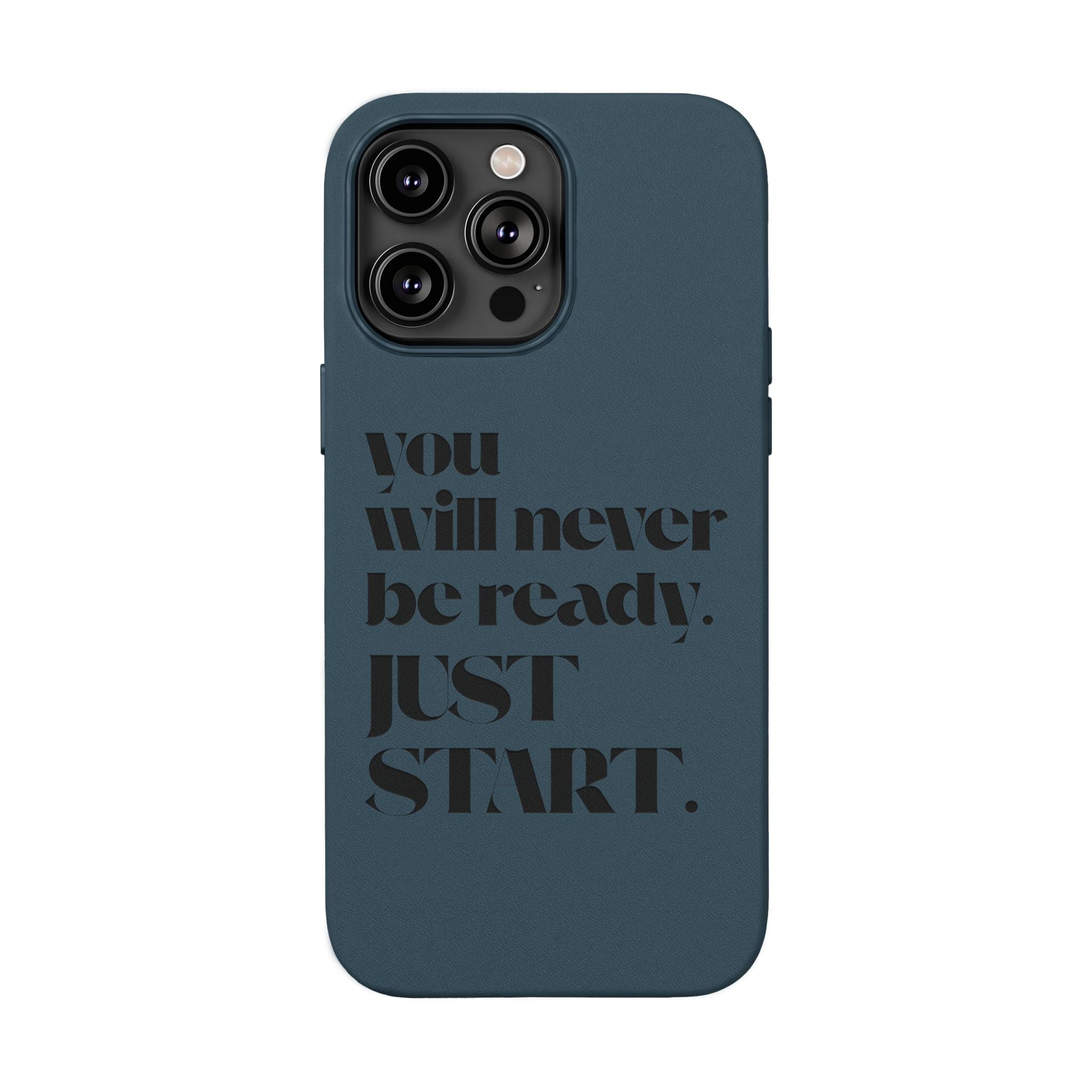 "Will Never Be Ready. JUST START." Motivational Brown —Engraved PU Leather Phone Case
