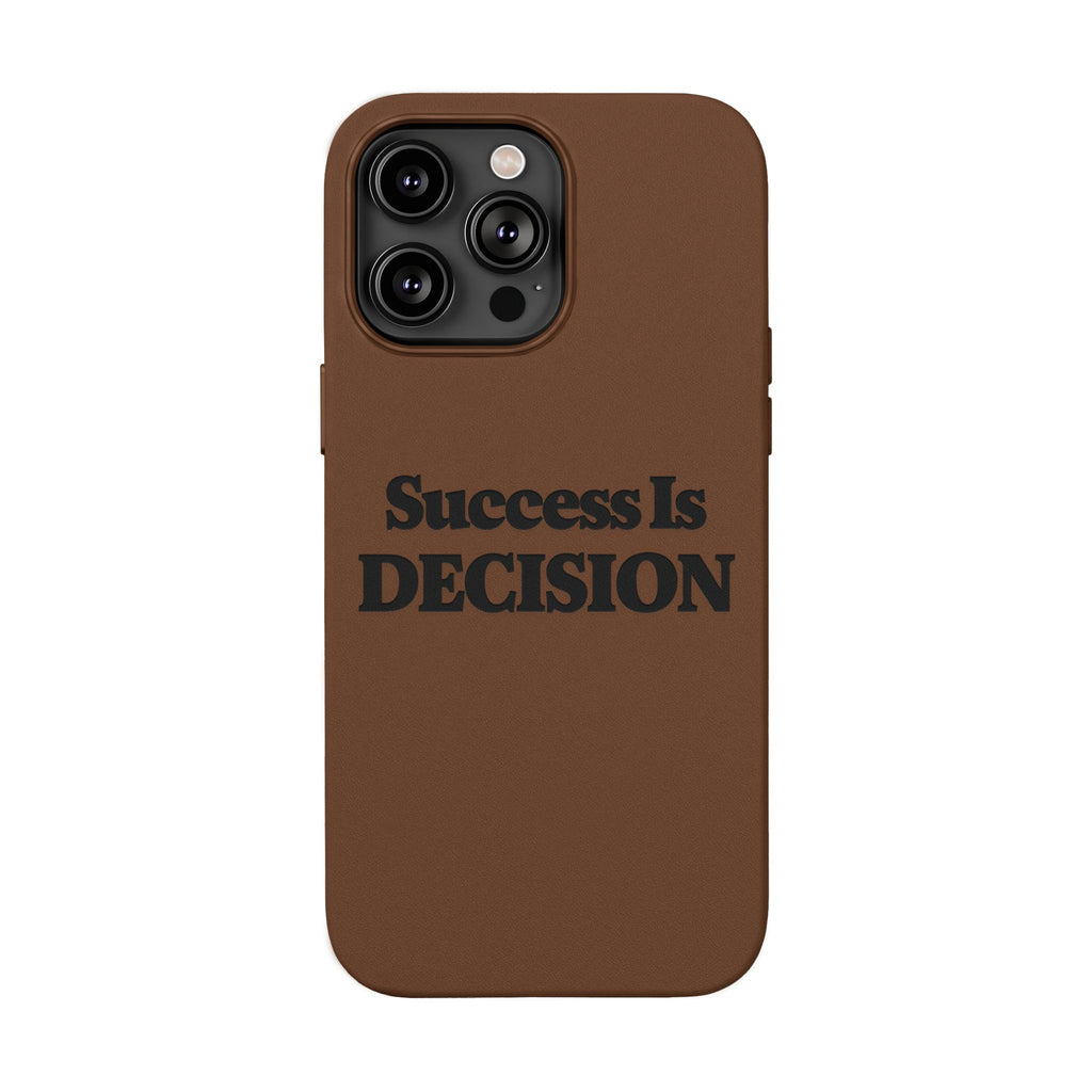 "Success Is Decision" Engraved Motivational Cover —PU Leather Phone Case