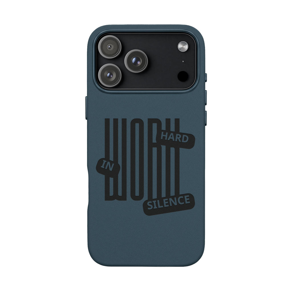Engraved “Work Hard in Silence” Motivational Design— PU Leather Phone Case