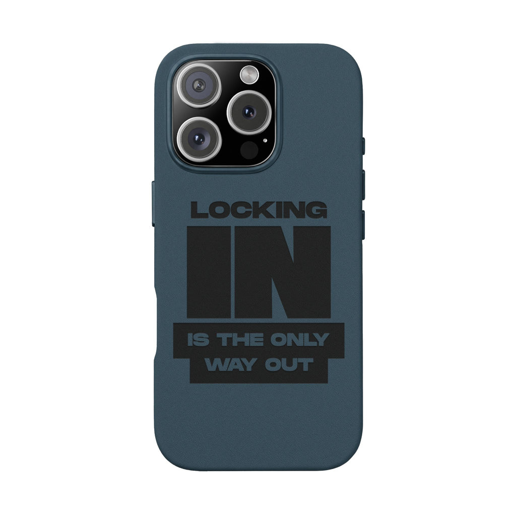 "Locking In Is The Only Way Out" Engraved — PU Leather Phone Case