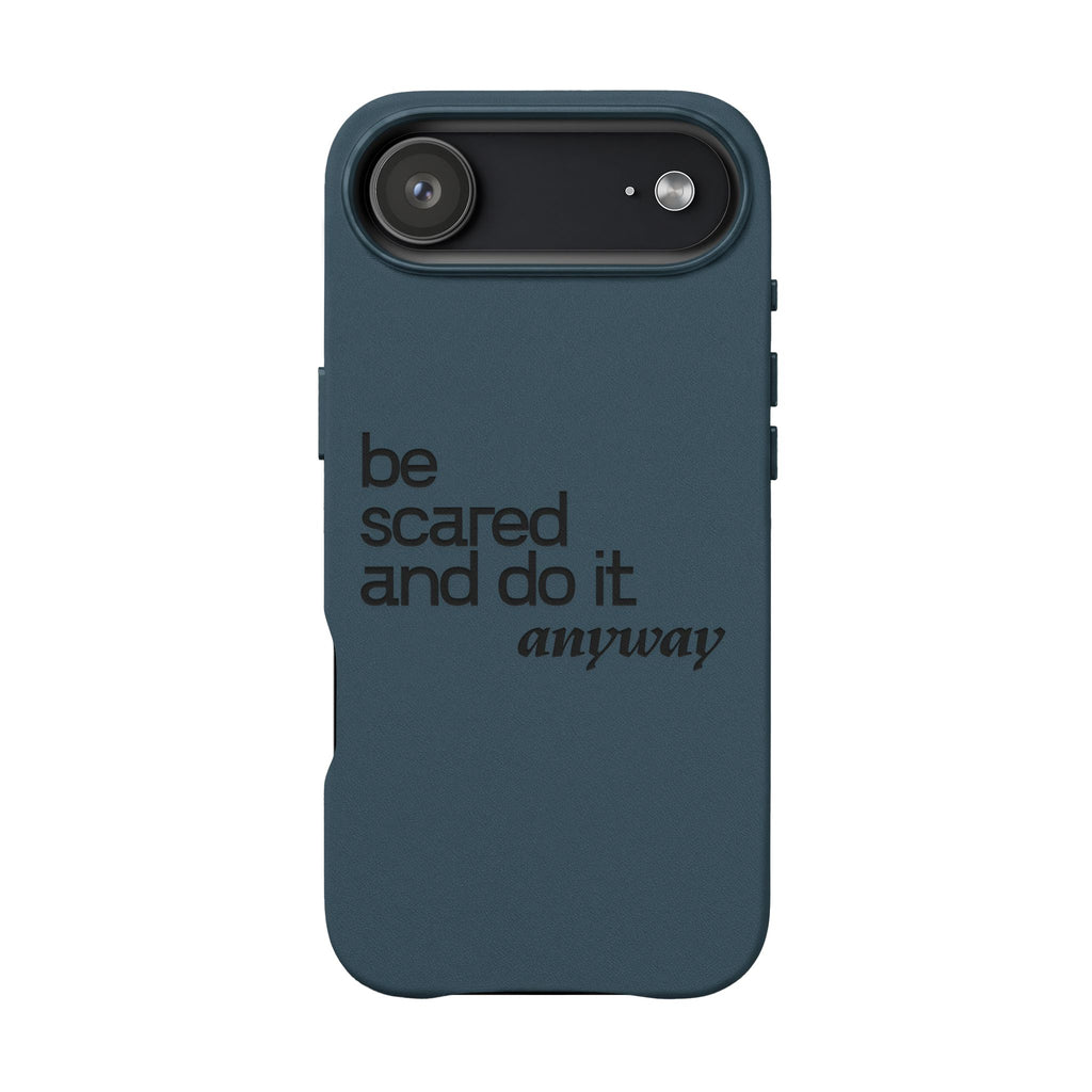 "Be Scared and Do It Anyway" Motivational Case— Engraved PU Leather Phone Case