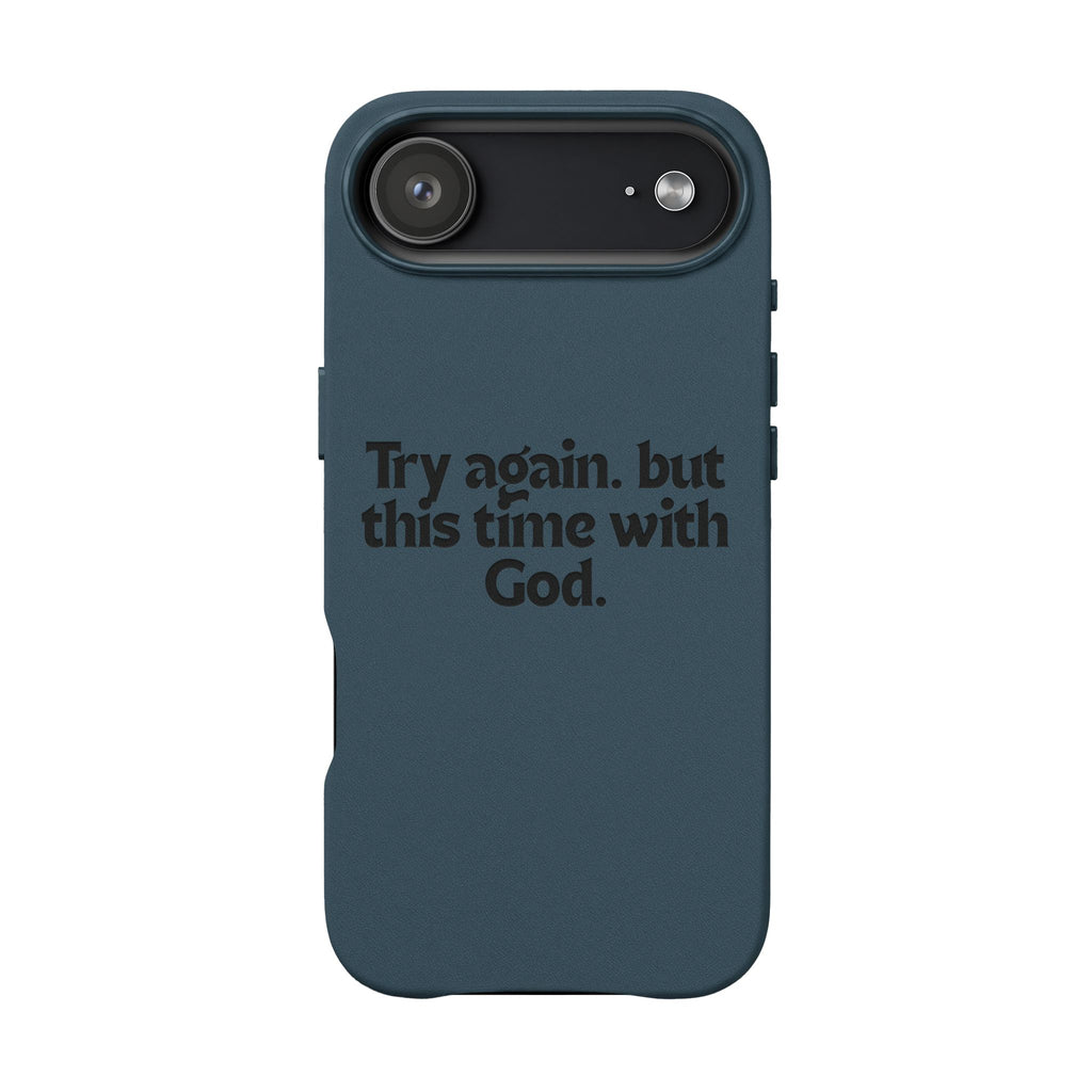 "Try again. but this time with God."— Engraved PU Leather Phone Case