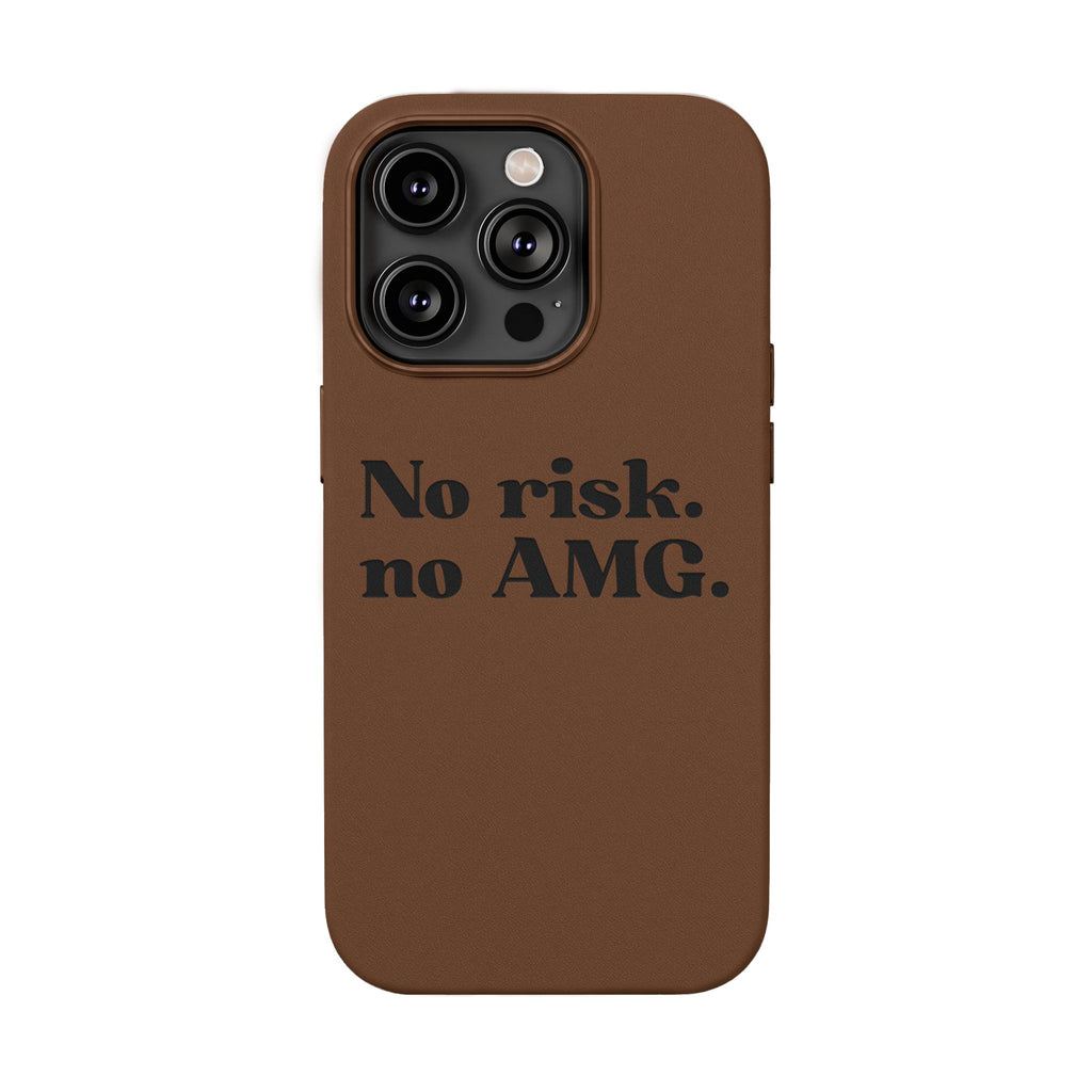 Engraved “No risk. no AMG.” Brown PU Leather Phone Case
